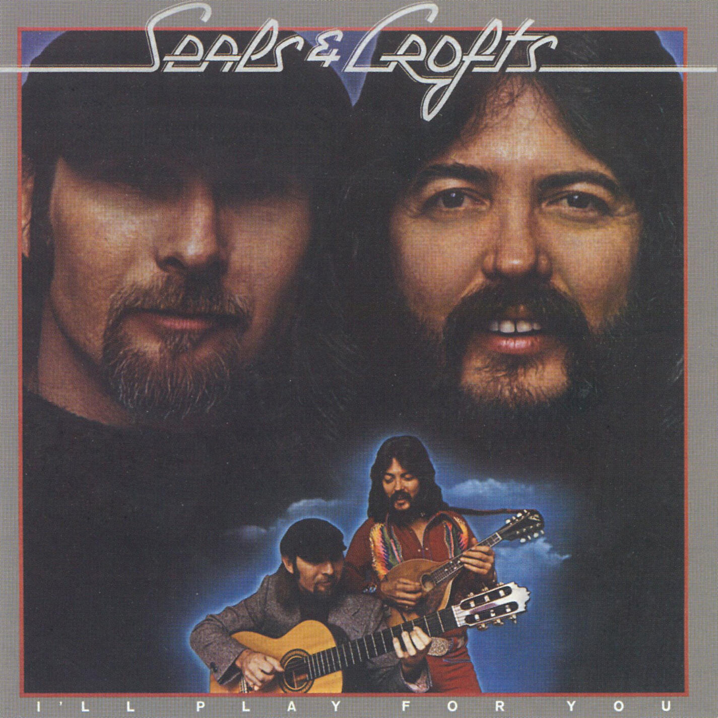 Seals & Crofts - I'll Play for You