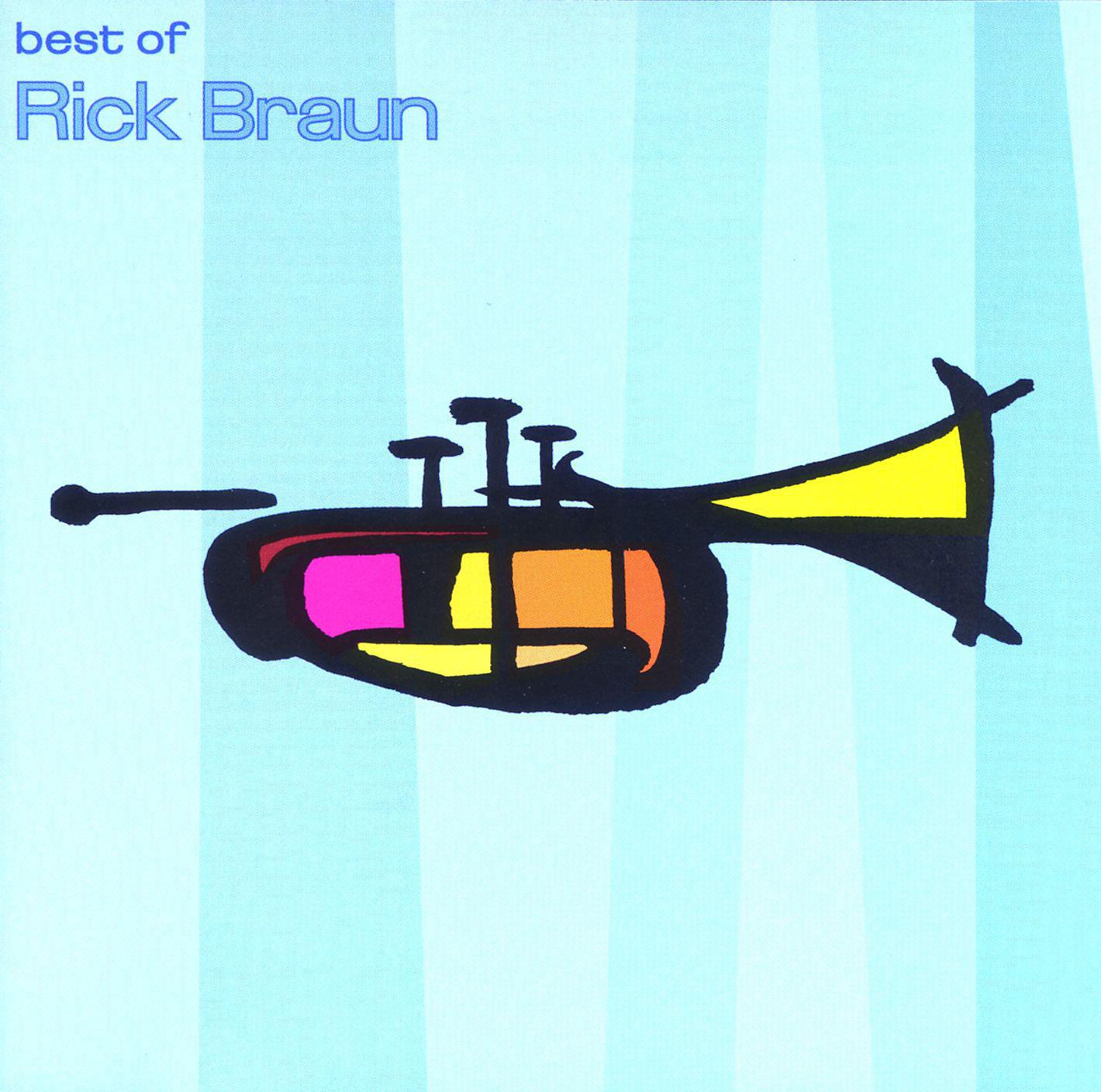 Постер альбома The Best Of Rick Braun