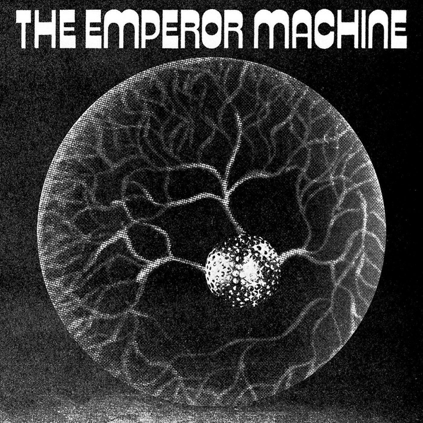 The Emperor Machine - What's In The Box Embryo Version