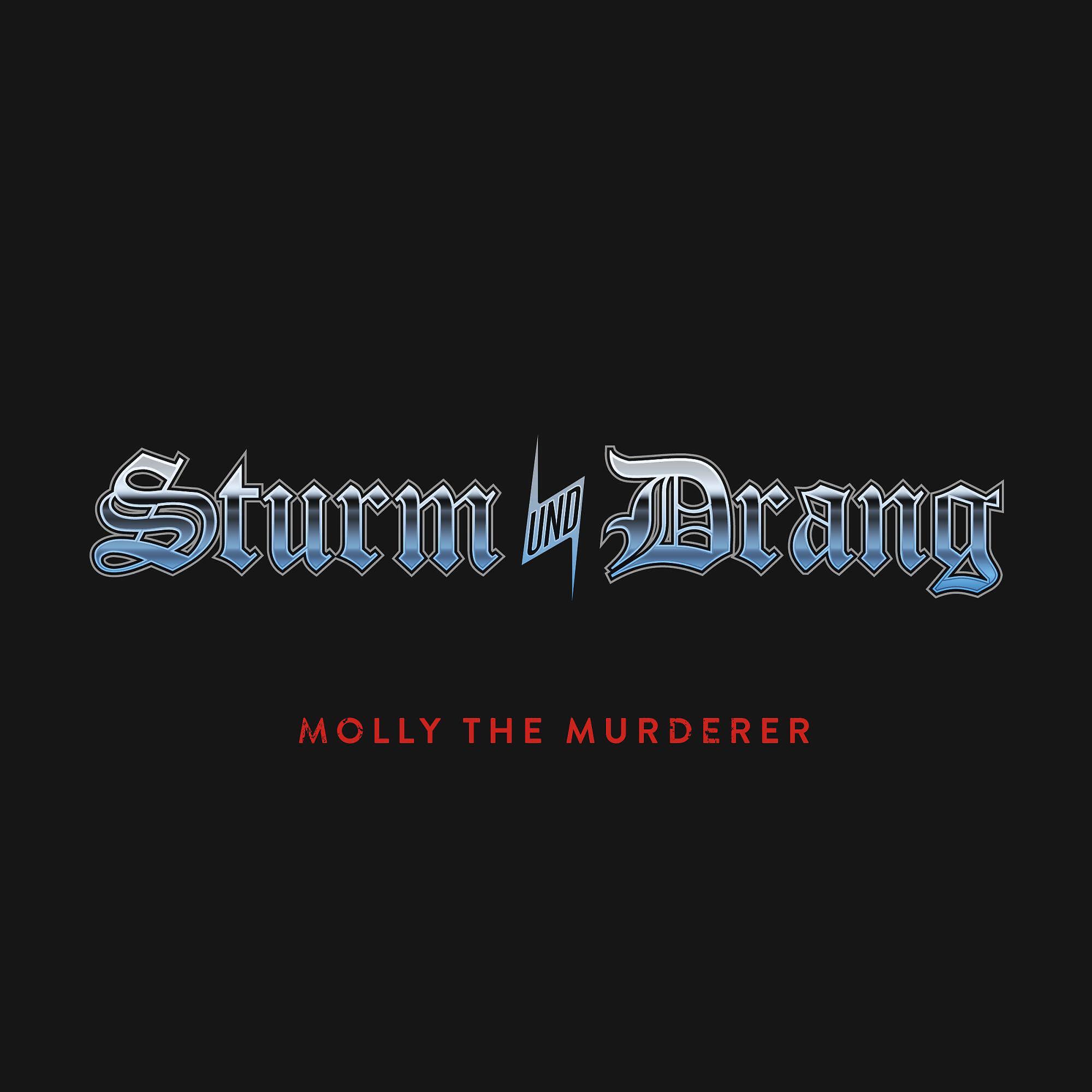 Sturm und Drang - Molly the Murderer