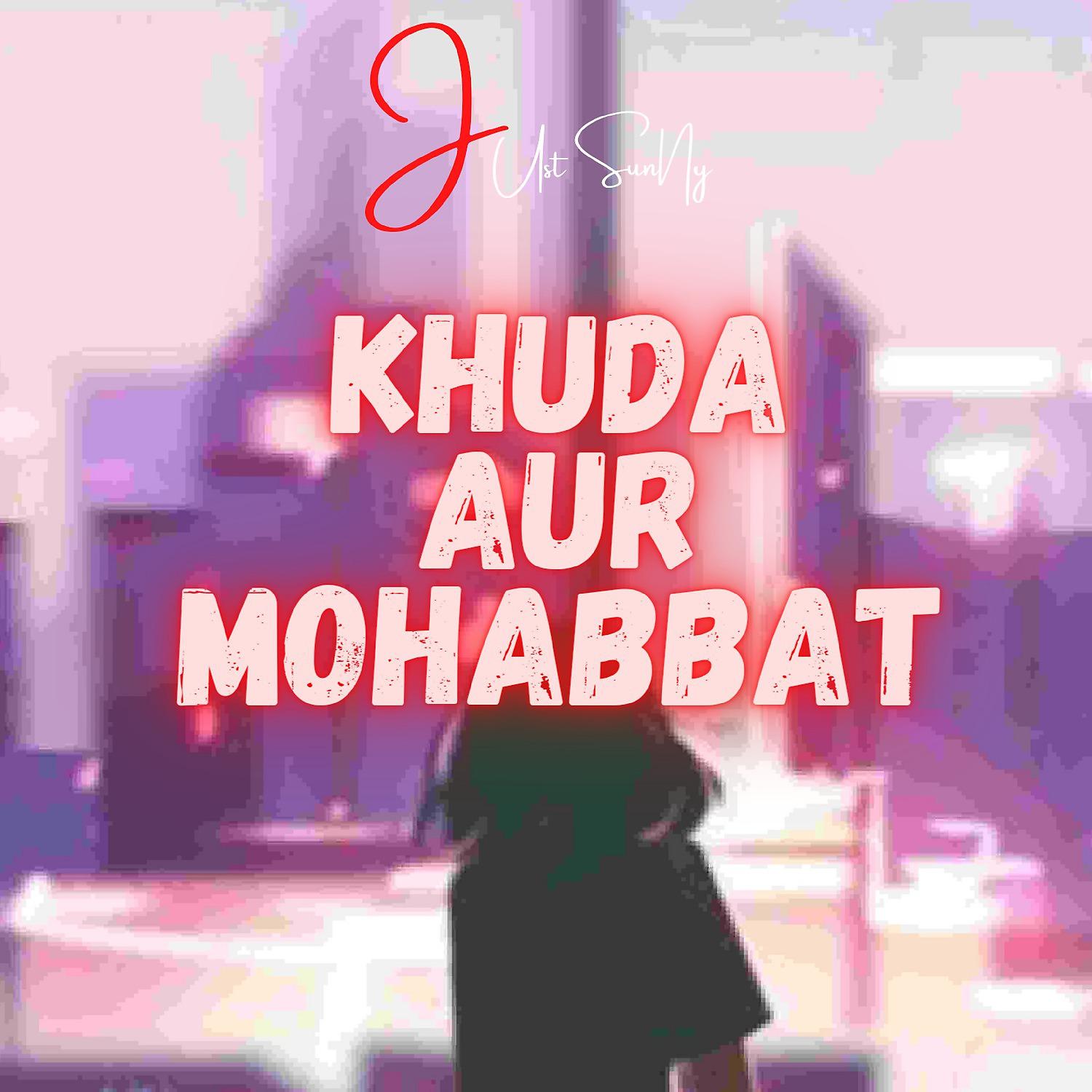 Постер альбома Khuda Aur Mohabbat