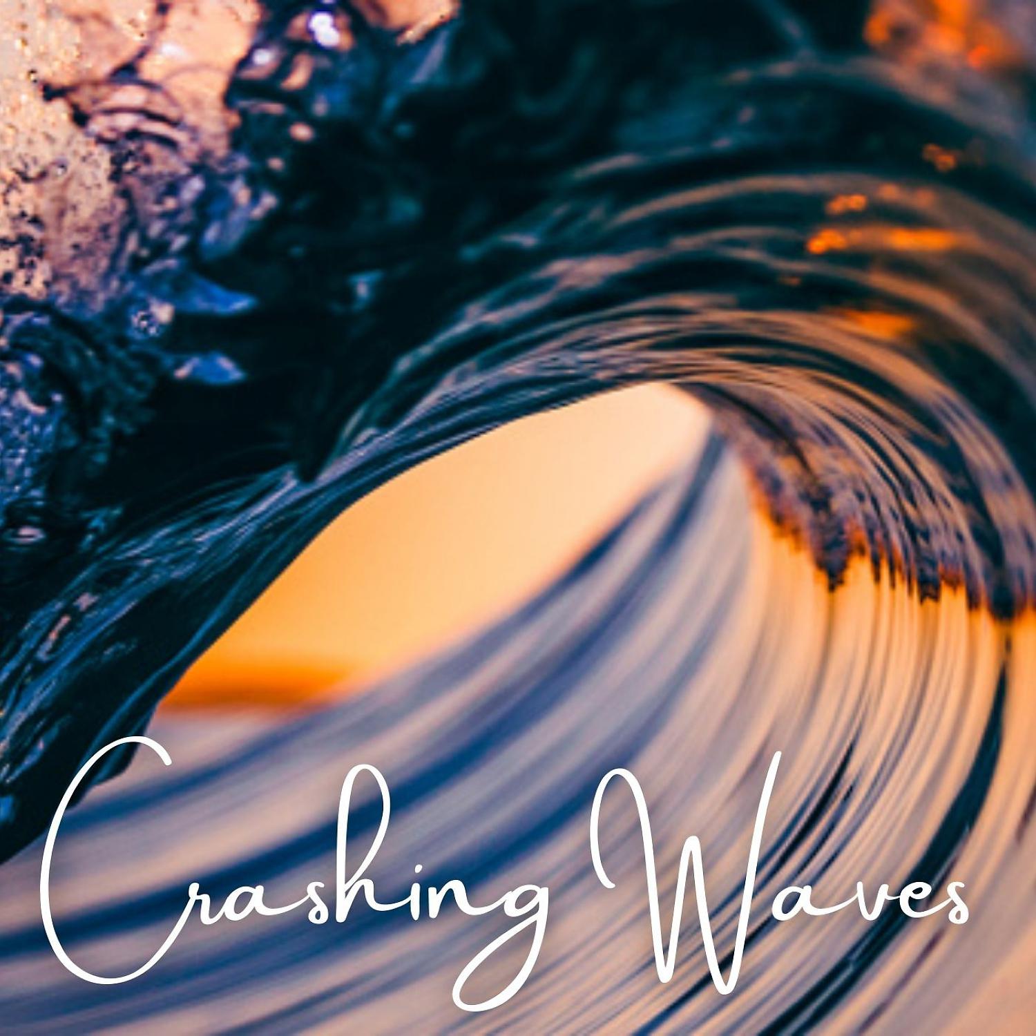Постер альбома Crashing Waves - 1 Hour