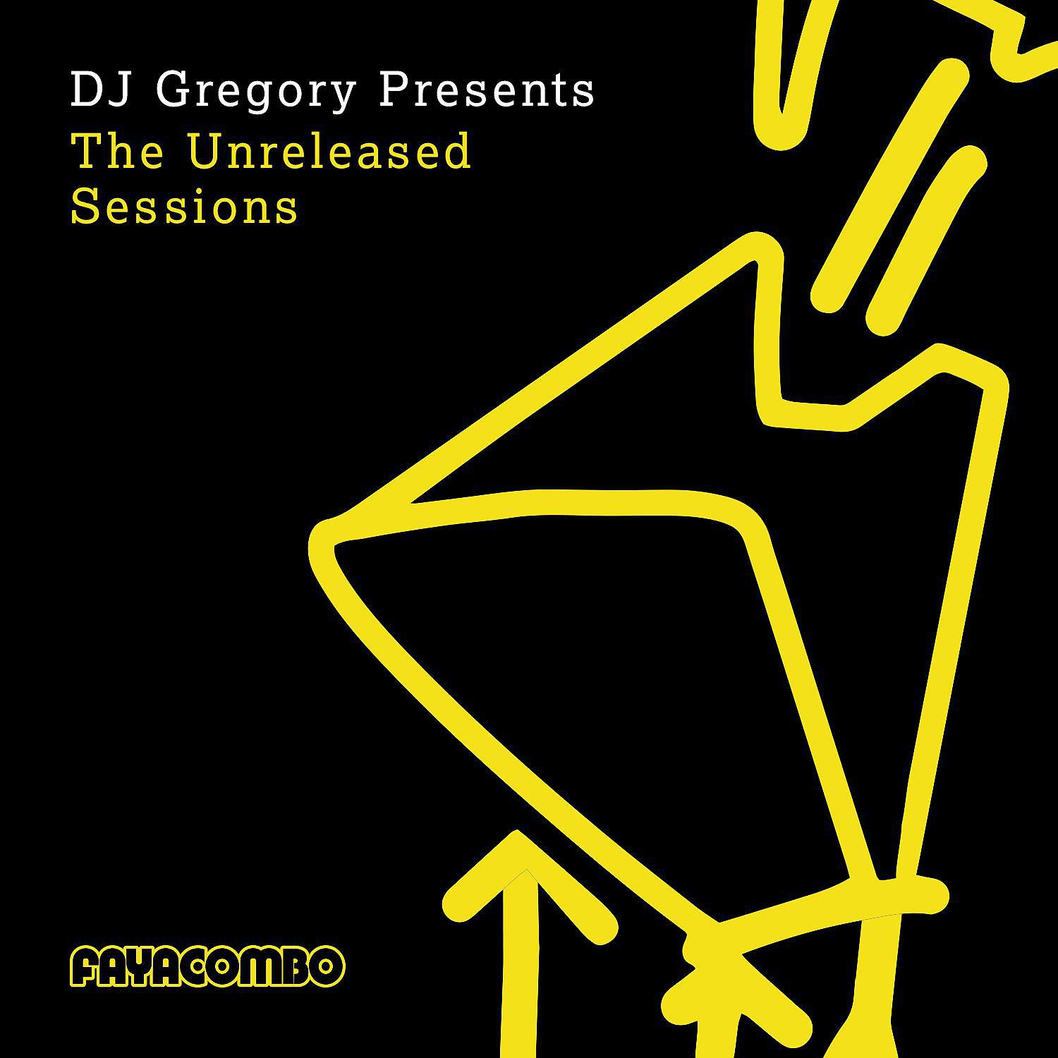 Постер альбома DJ Gregory presents The Unreleased Sessions