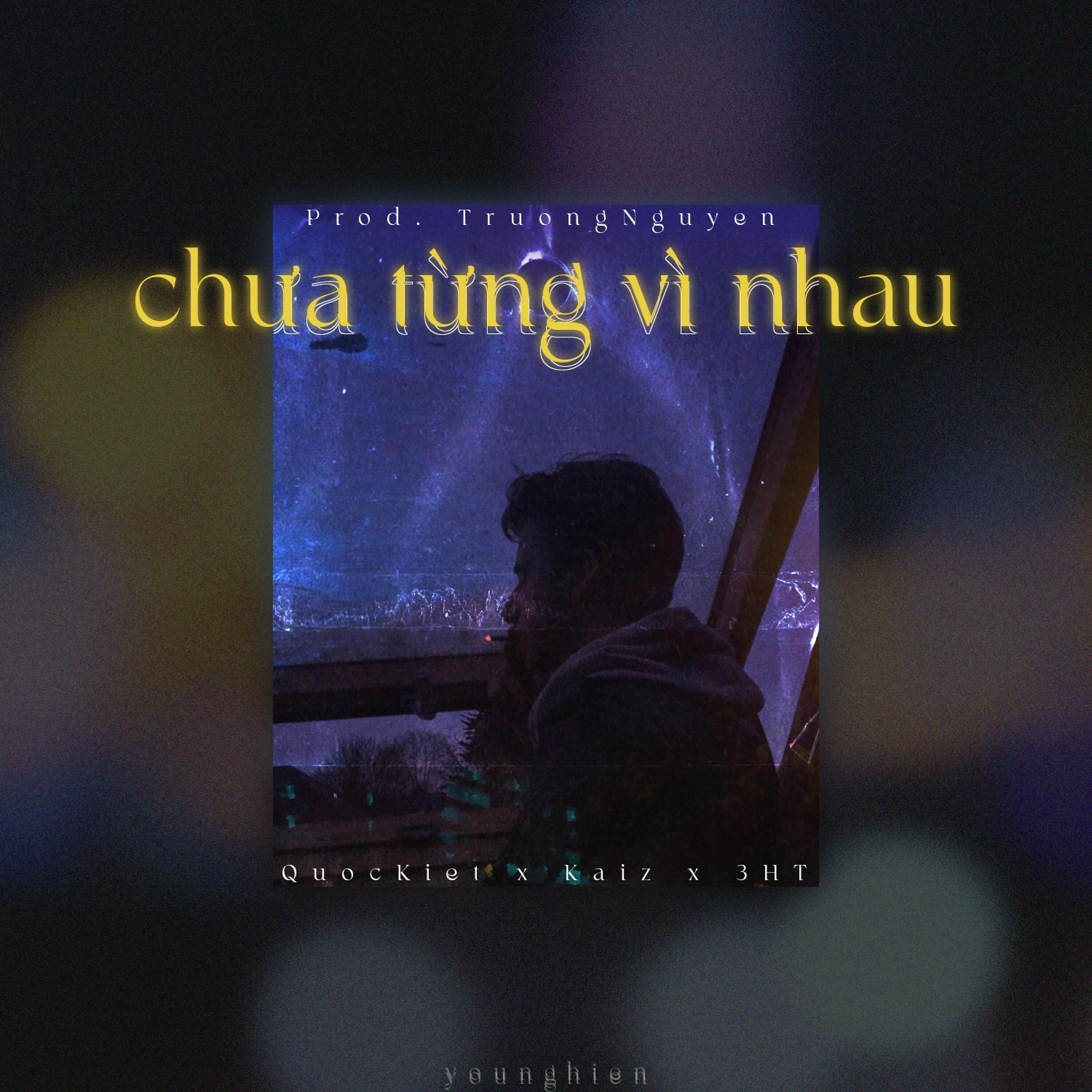 Постер альбома CHƯA TỪNG VÌ NHAU