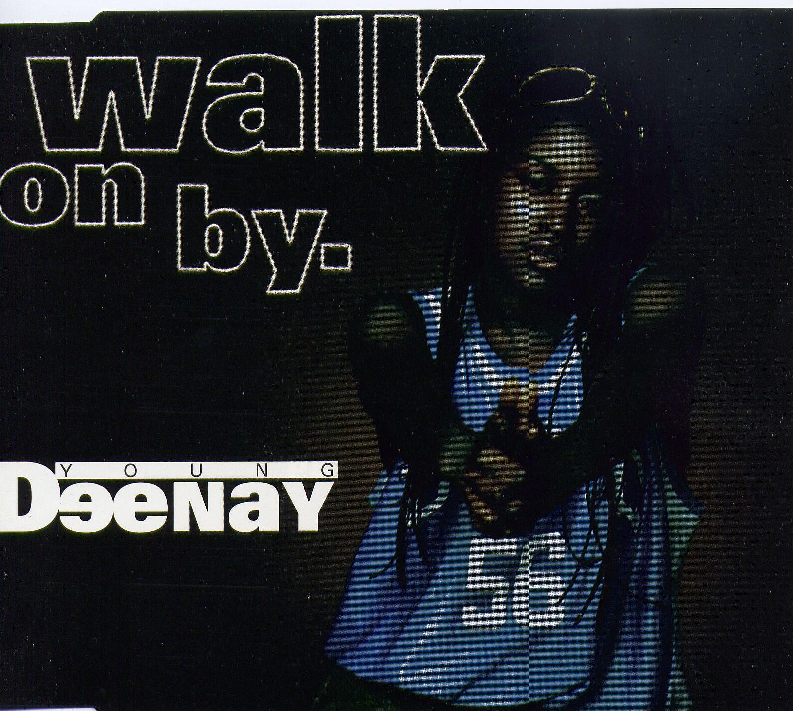 Young Deenay - Walk on By