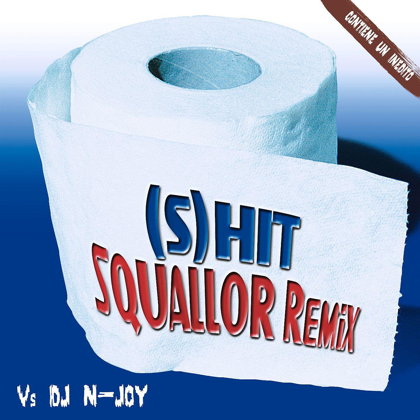Постер альбома (S) Hit Squallor [Remix]
