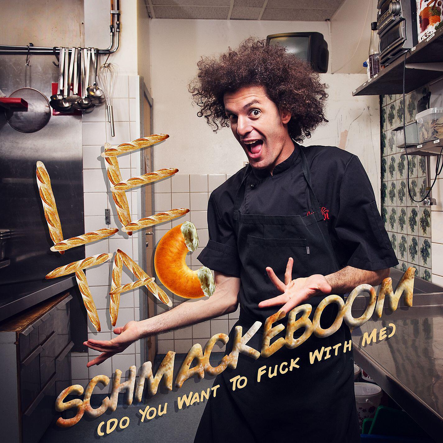 Le Tac - Schmackeboom (Do You Want to Fuck with Me)