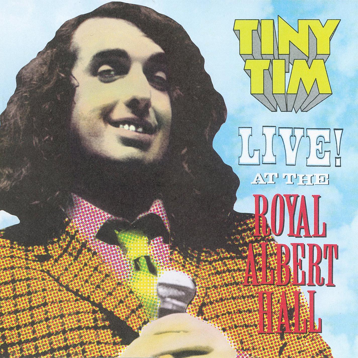 Tiny Tim - A Little Smile Goes a Long, Long Way (Live at Royal Albert Hall)