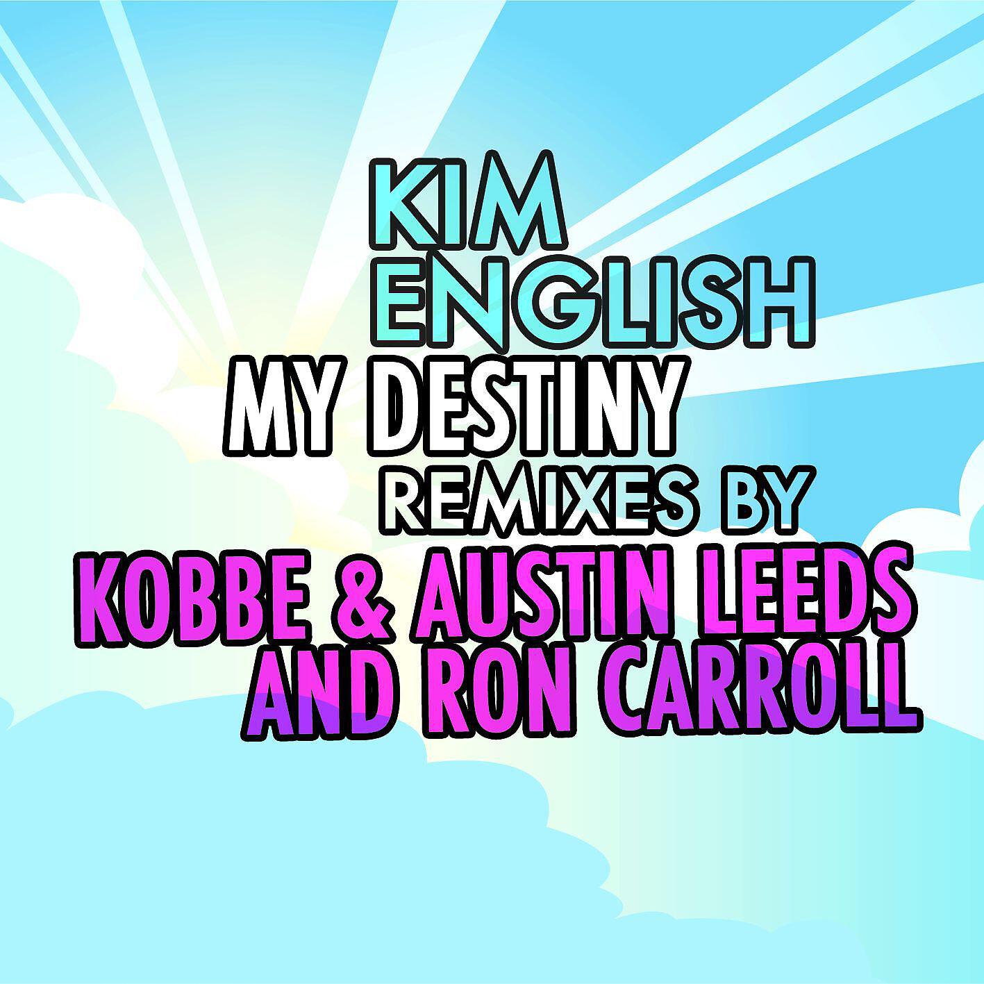 Kim English - My Destiny (Kobbe & Austin Leeds Radio Edit)