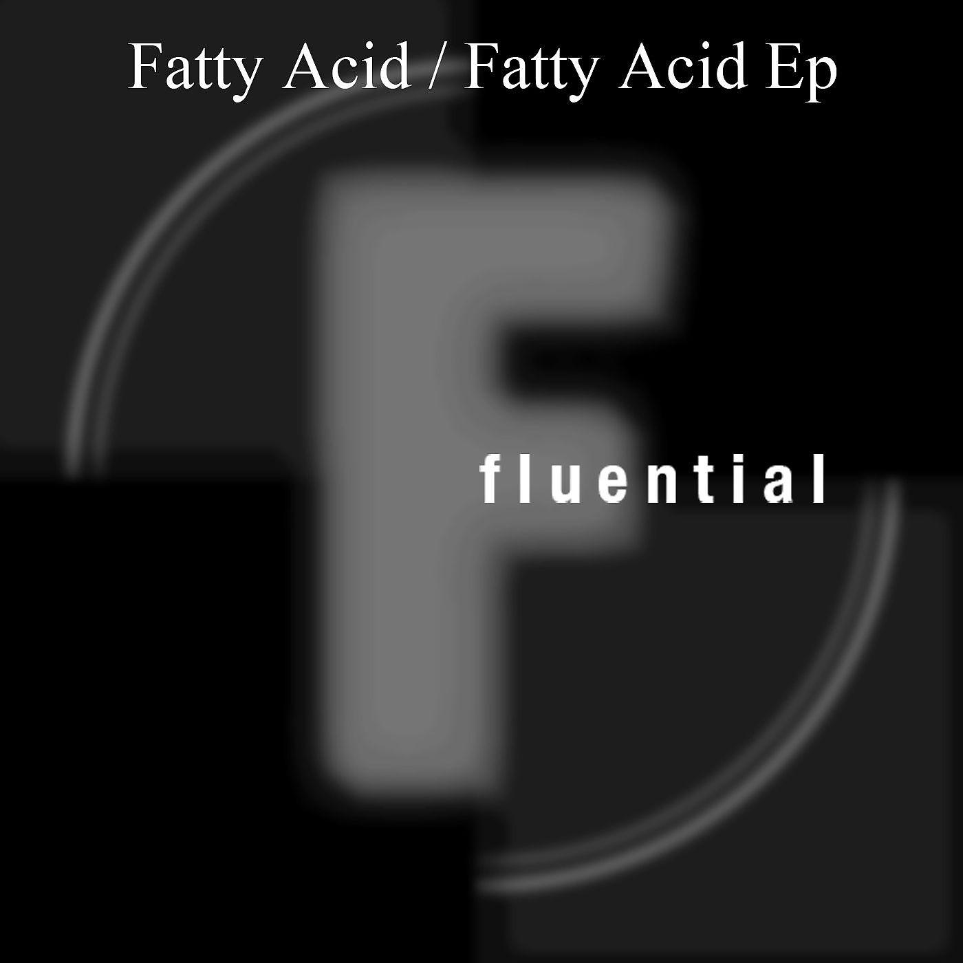 Постер альбома Fatty Acid EP