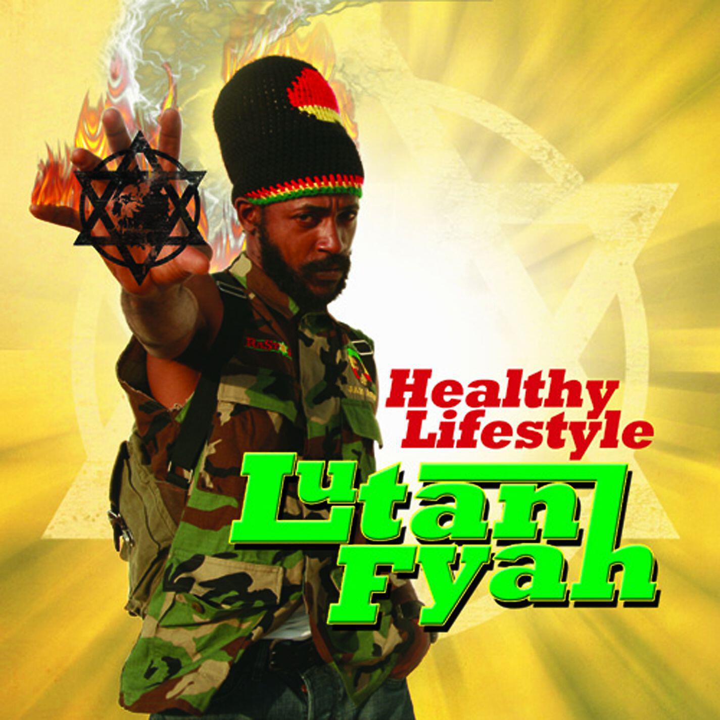 Lutan Fyah - Healthy Lifestyle