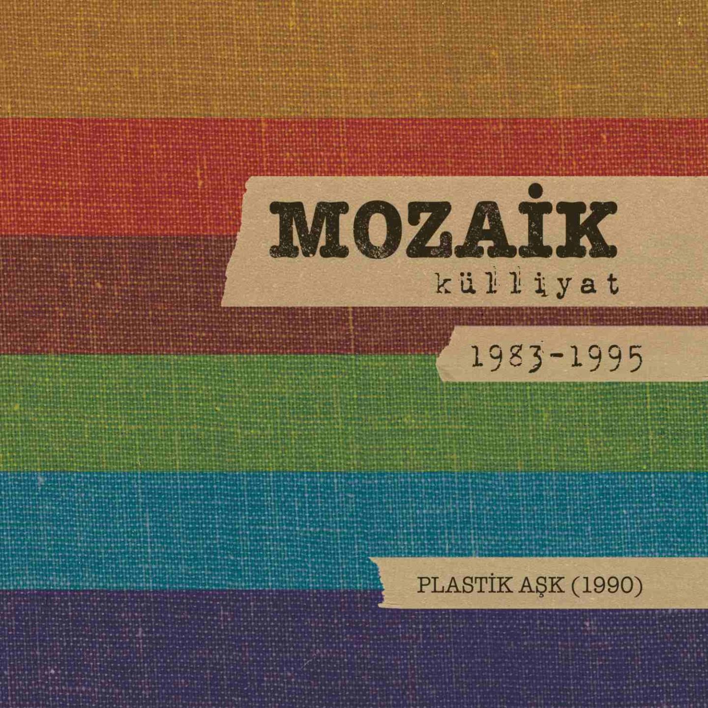 Постер альбома Plastik Aşk: Mozaik Külliyat 1983-1995