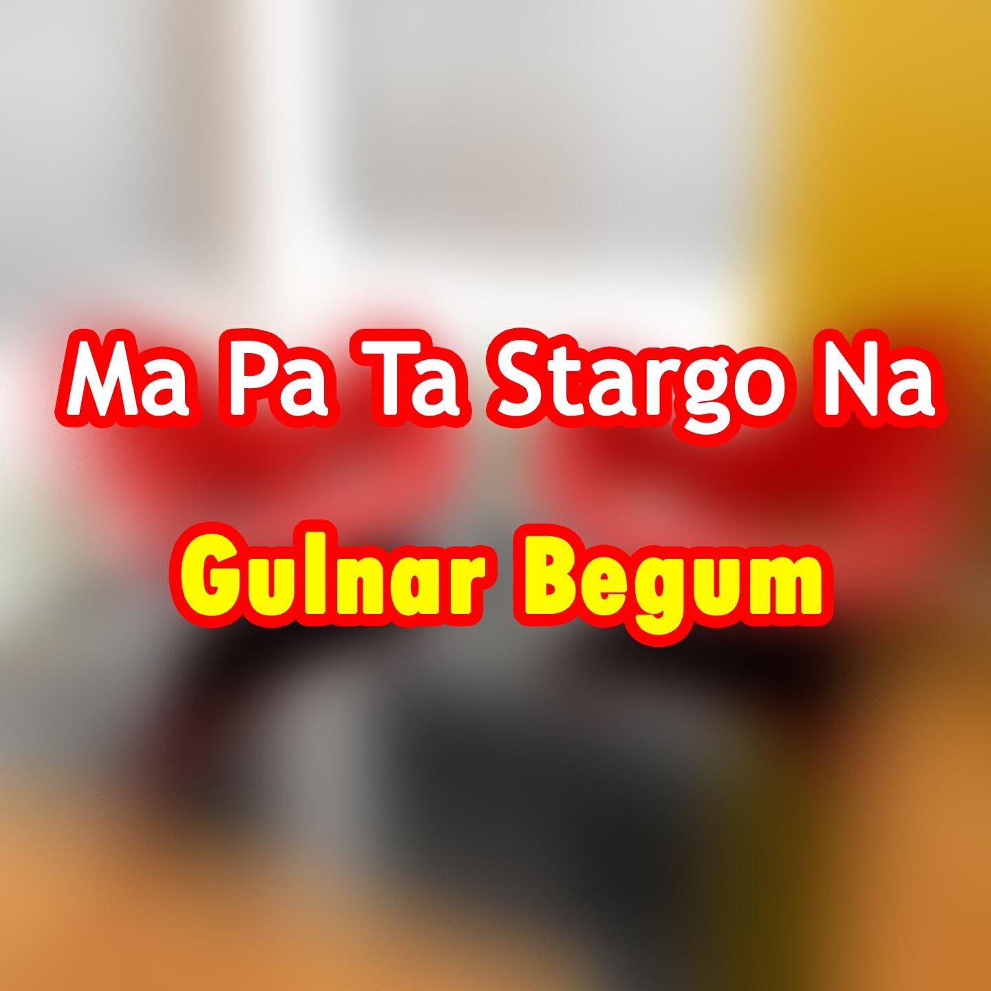 Gulnar Begum - Gul Shireeni Yaar