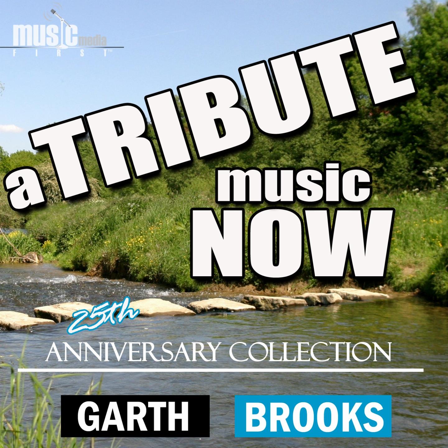 Постер альбома A Tribute Music Now: 25th Anniversary Collection - A Tribute to Garth Brooks