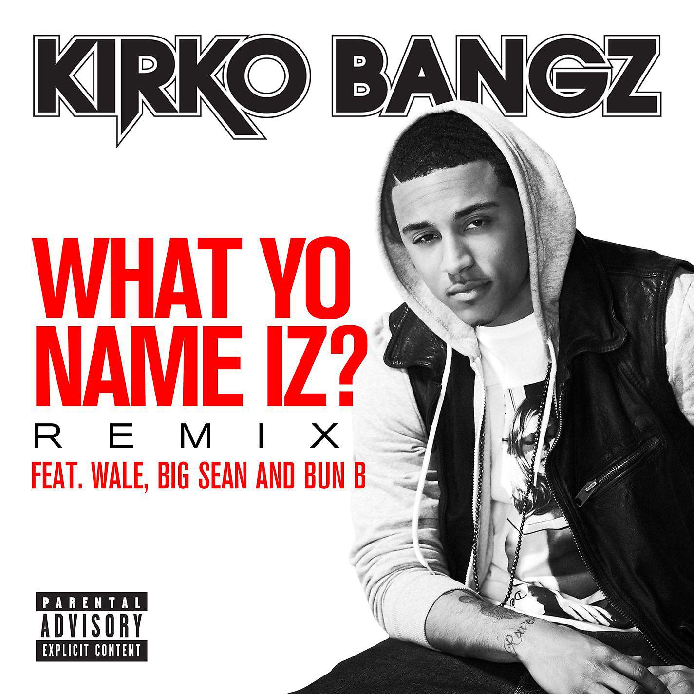 Kirko Bangz - What Yo Name Iz? (feat. Wale, Big Sean and Bun B) [Remix]