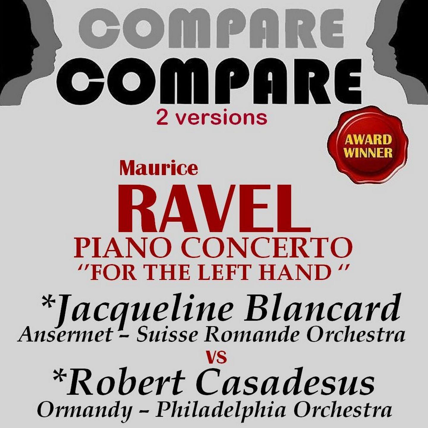 Постер альбома Ravel: Piano Concerto for the Left Hand, Robert Casadesus vs. Jacqueline Blancard (Compare 2 Versions)
