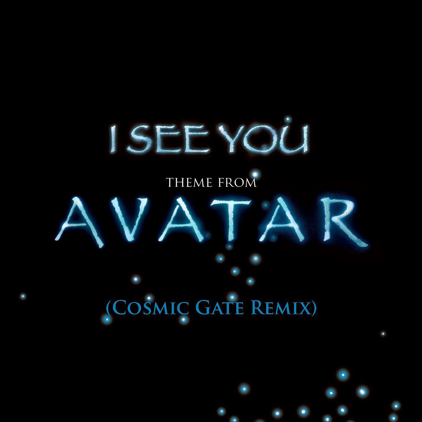 James Horner - I See You (Theme from Avatar) [Cosmic Gate Club Mix]