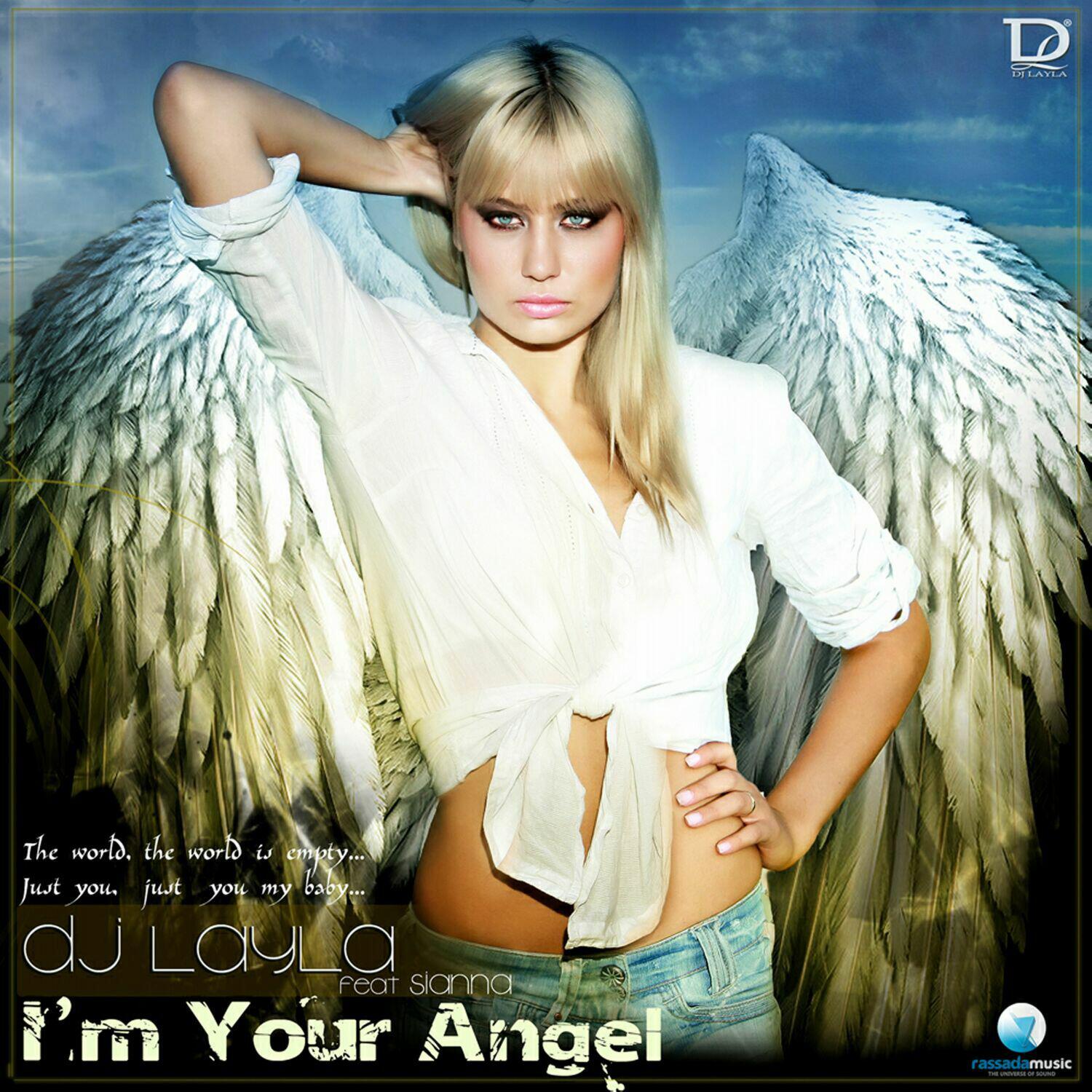 DJ Layla - I'm Your Angel (feat. Sianna)