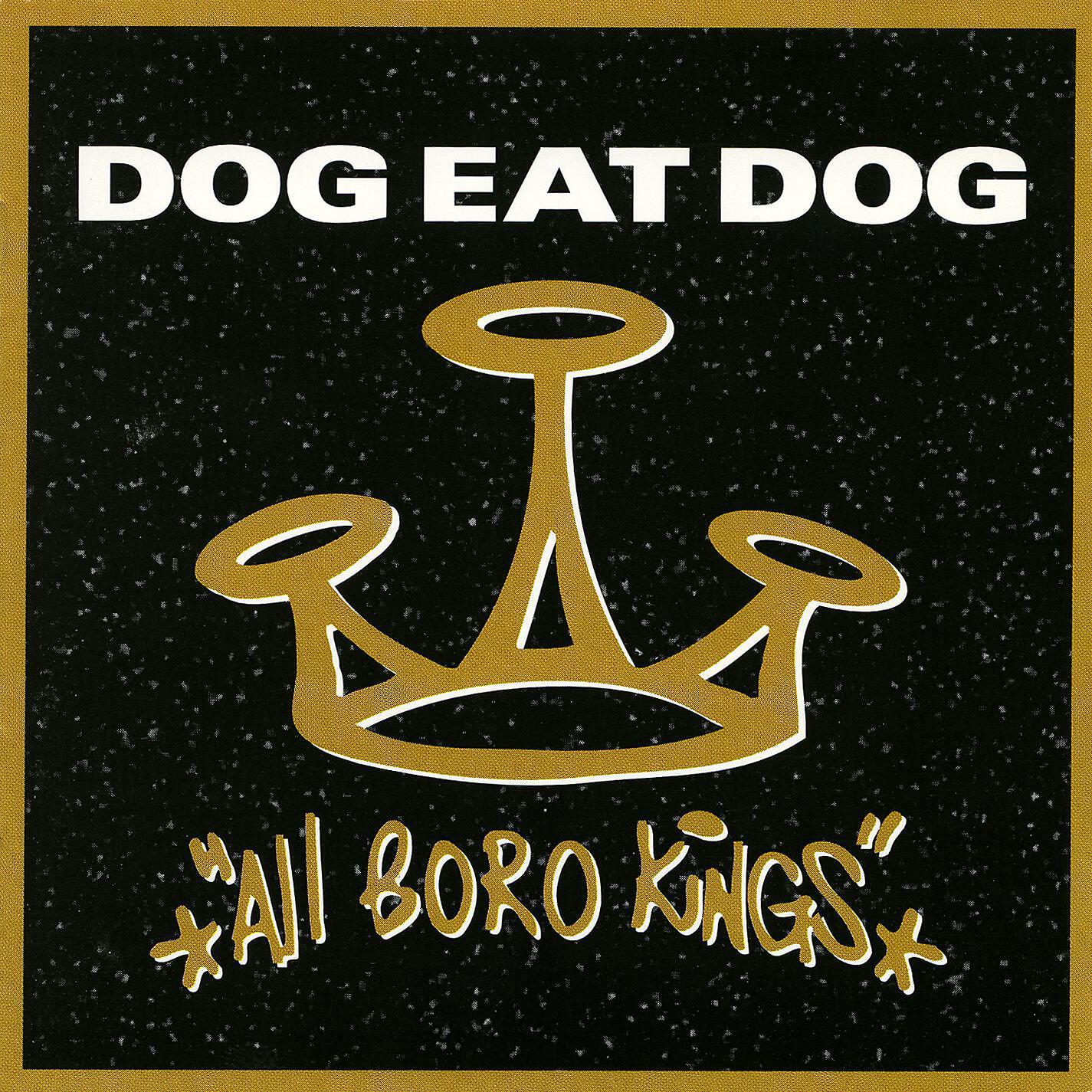 Dog Eat Dog - Who's the King