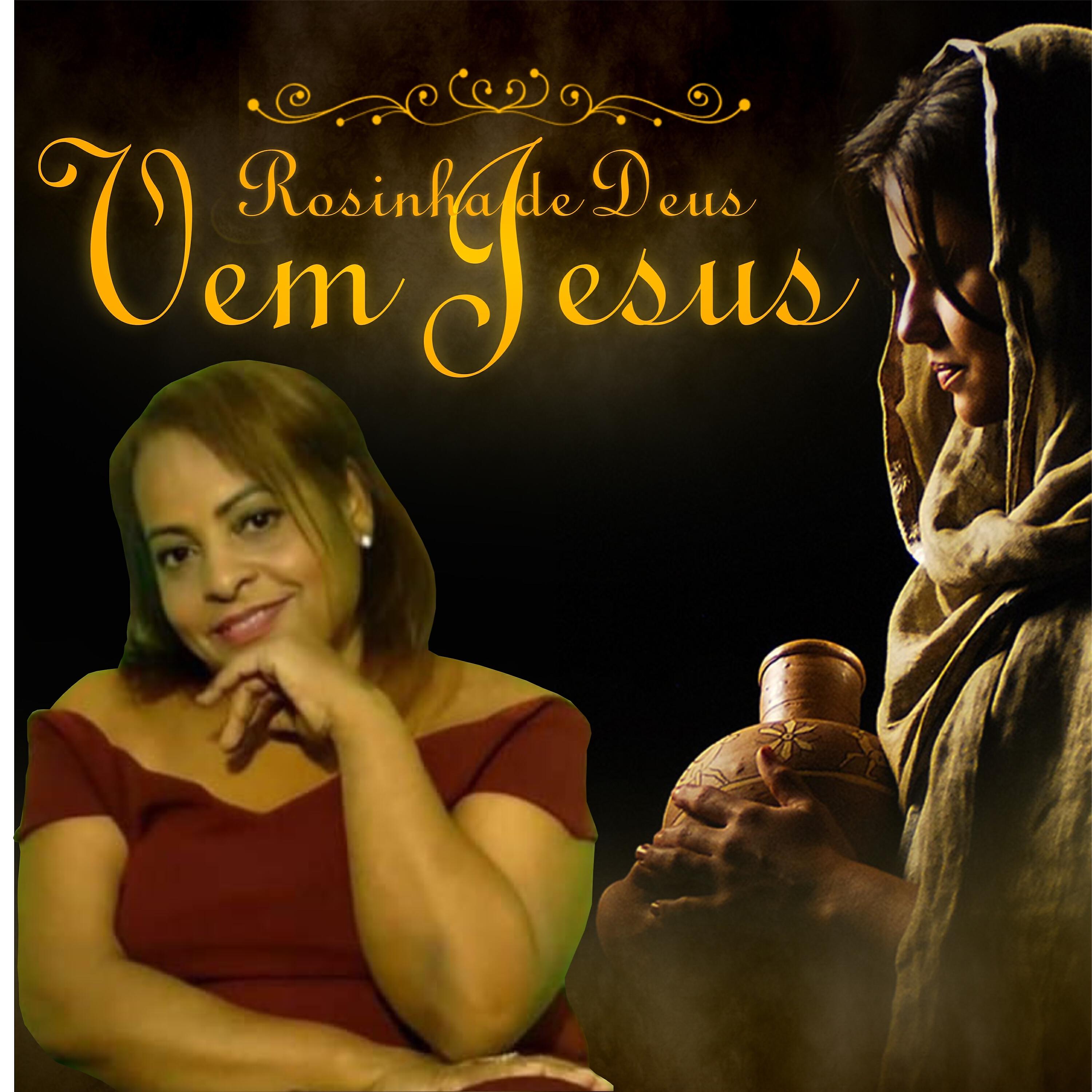 Rosinha de Deus - Vem Jesus
