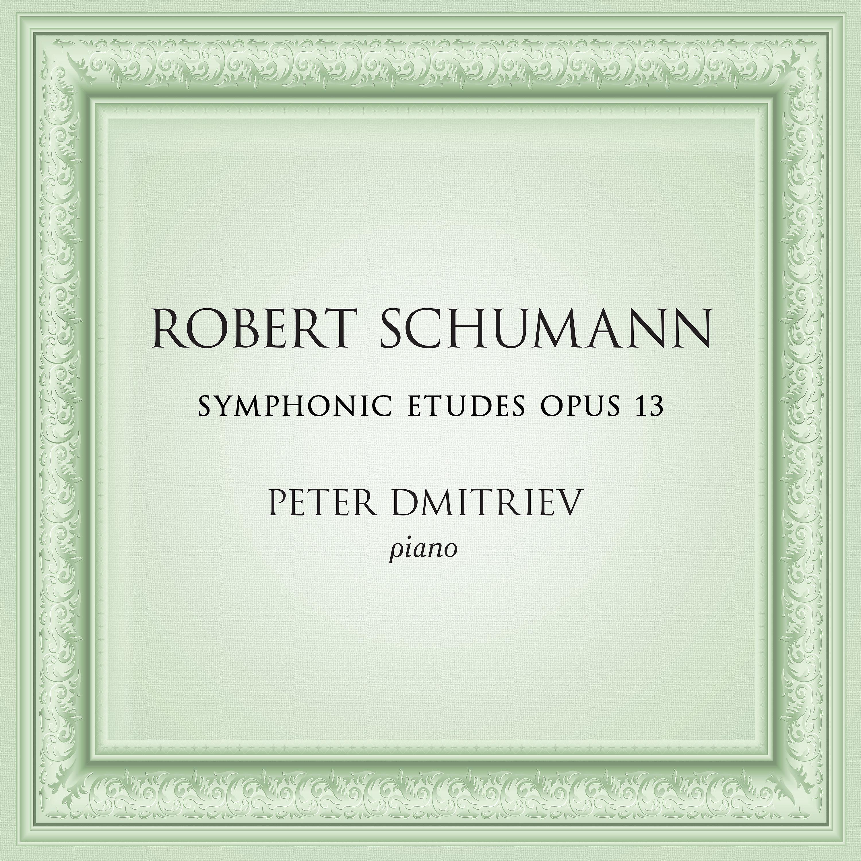 Постер альбома Schumann: Symphonic Etudes, Op. 13