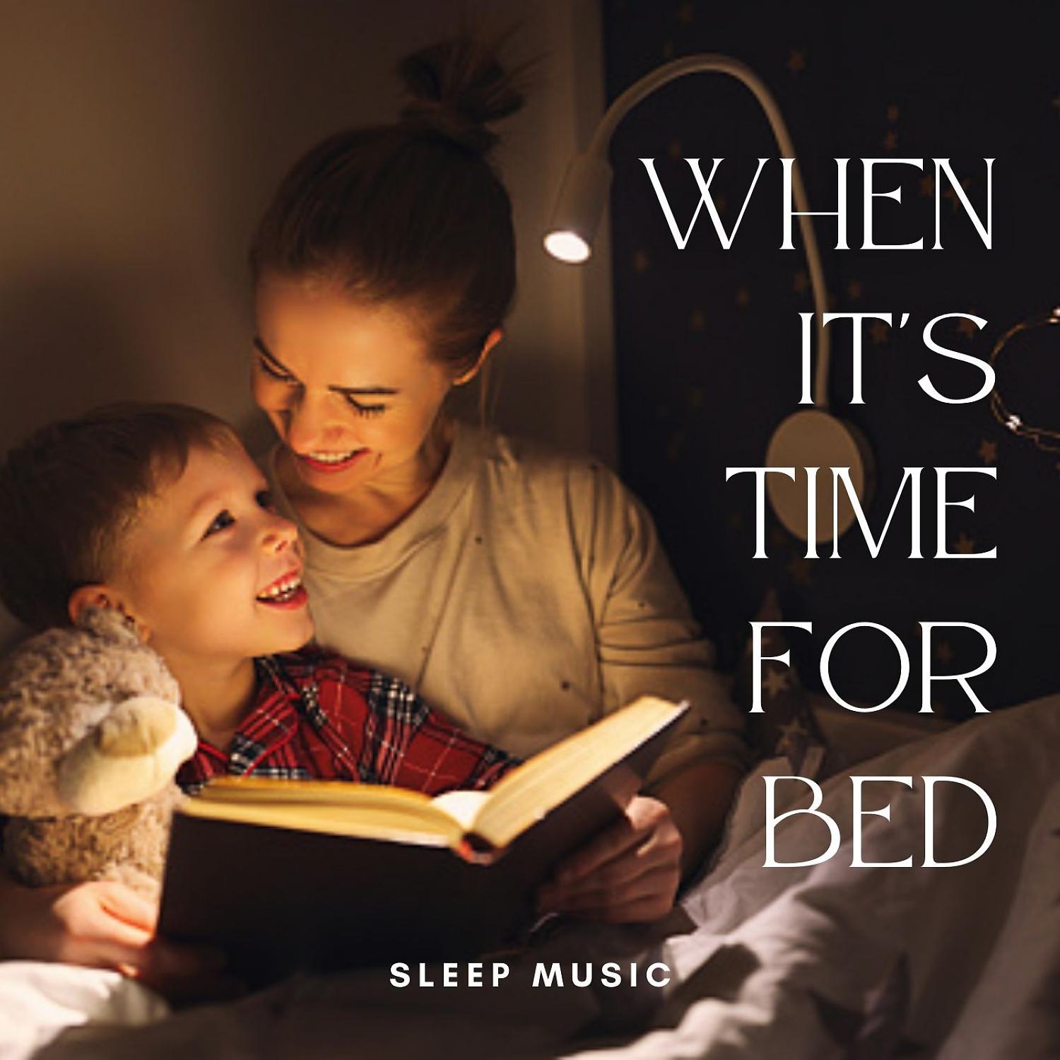 Постер альбома Sleep Music: When It's Time for Bed