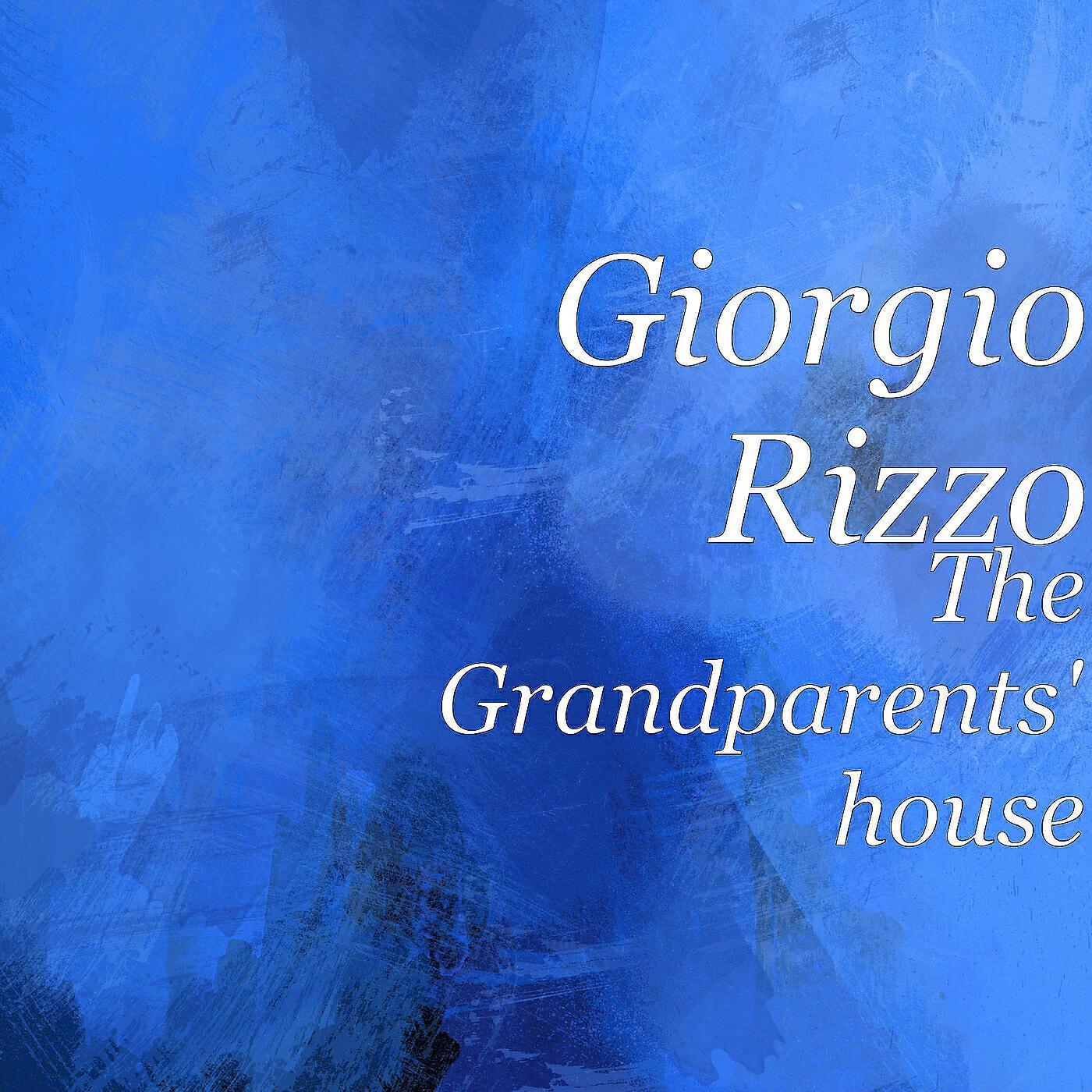 Giorgio Rizzo - The Grandparents' house