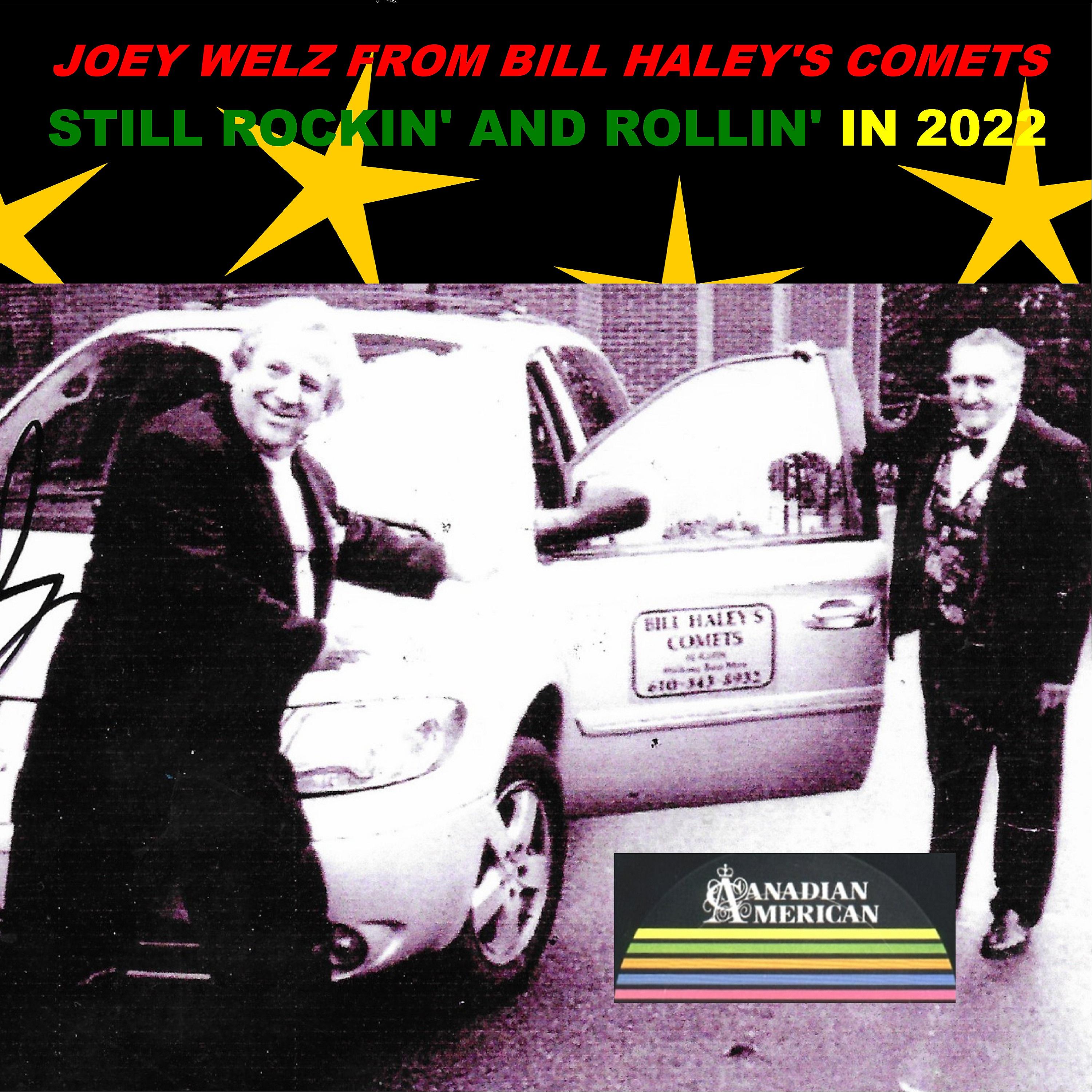 Постер альбома Joey Welz from Bill Haley's Comets Still Rockin' and Rollin' in 2022