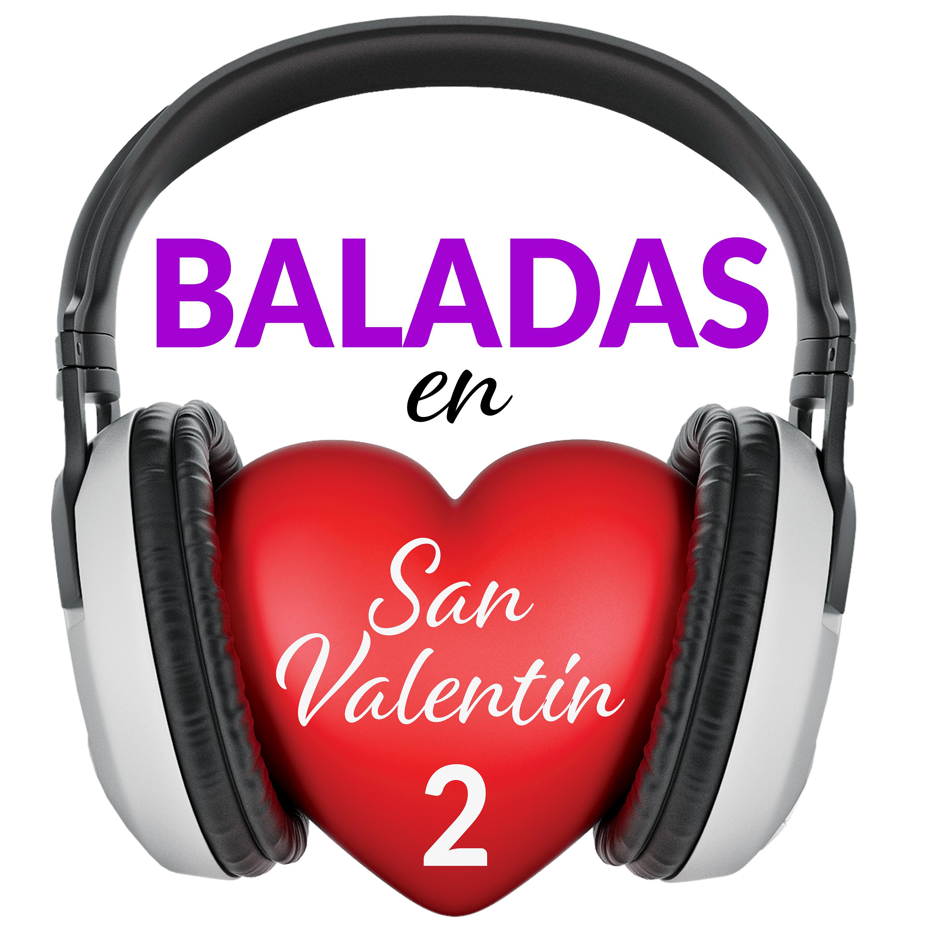 Постер альбома Baladas en San Valentin, Vol. 2