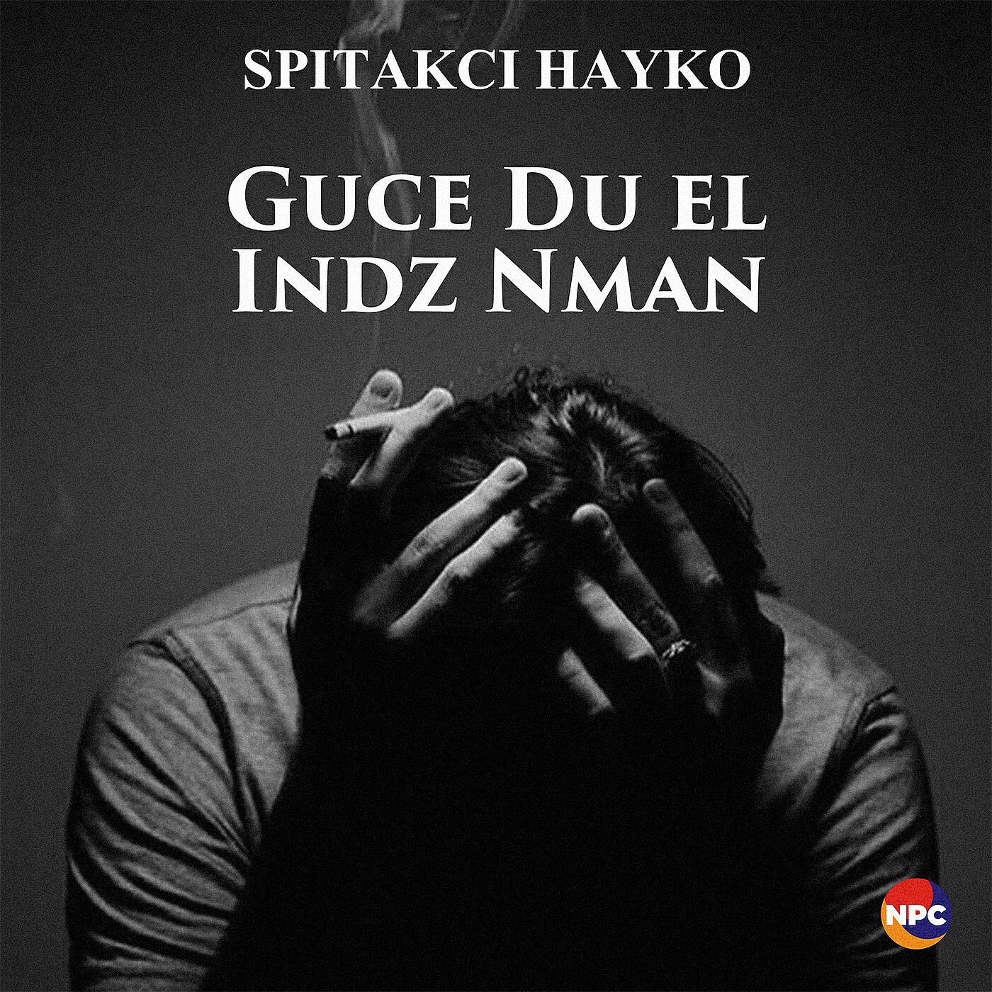 Spitakci Hayko - Guce Du El Indz Nman