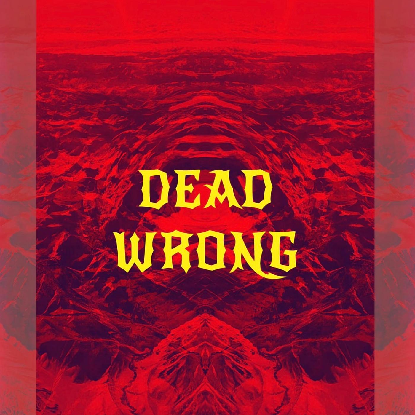 Постер альбома Dead Wrong