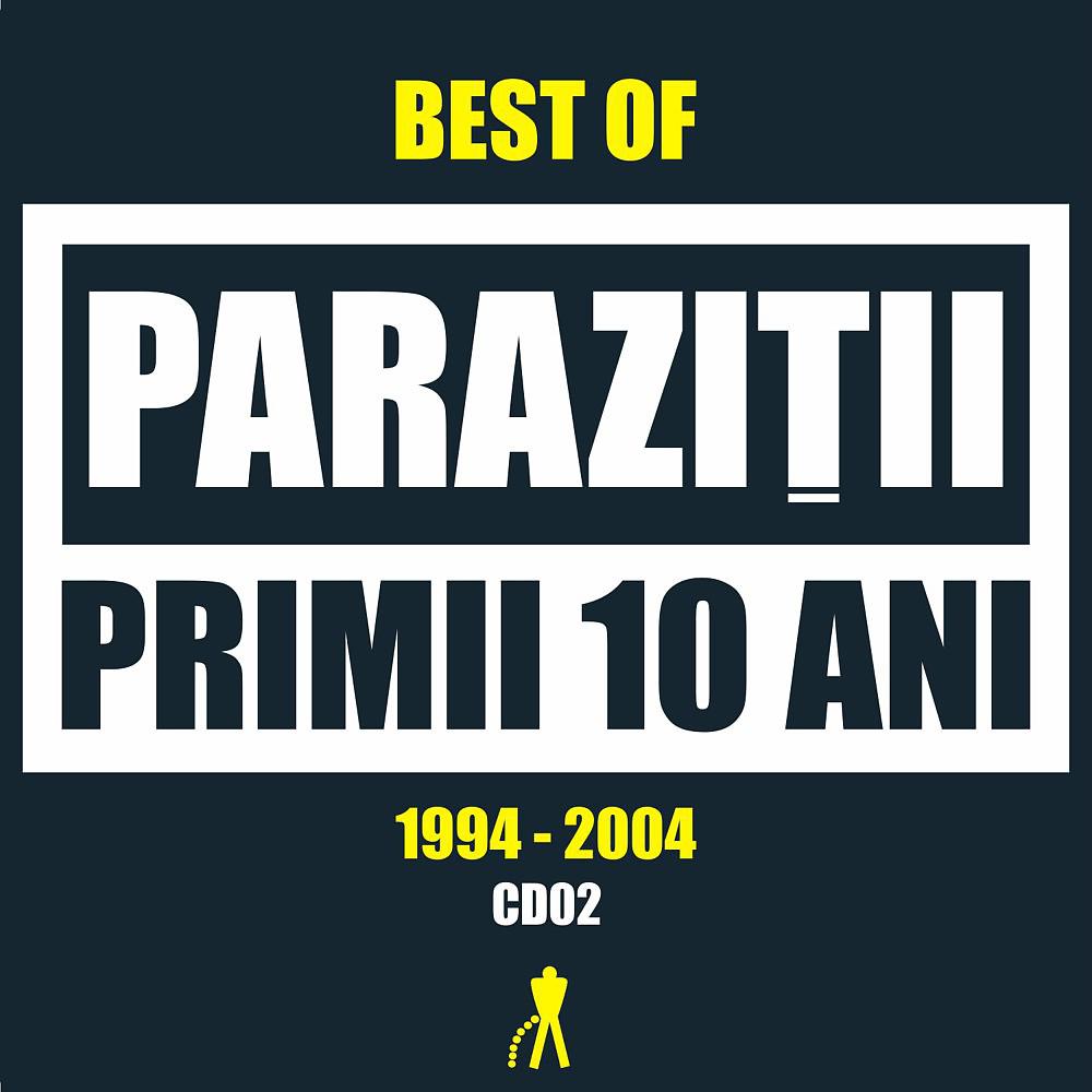 Постер альбома Primii 10 ani (1994 - 2004) [Cd02]