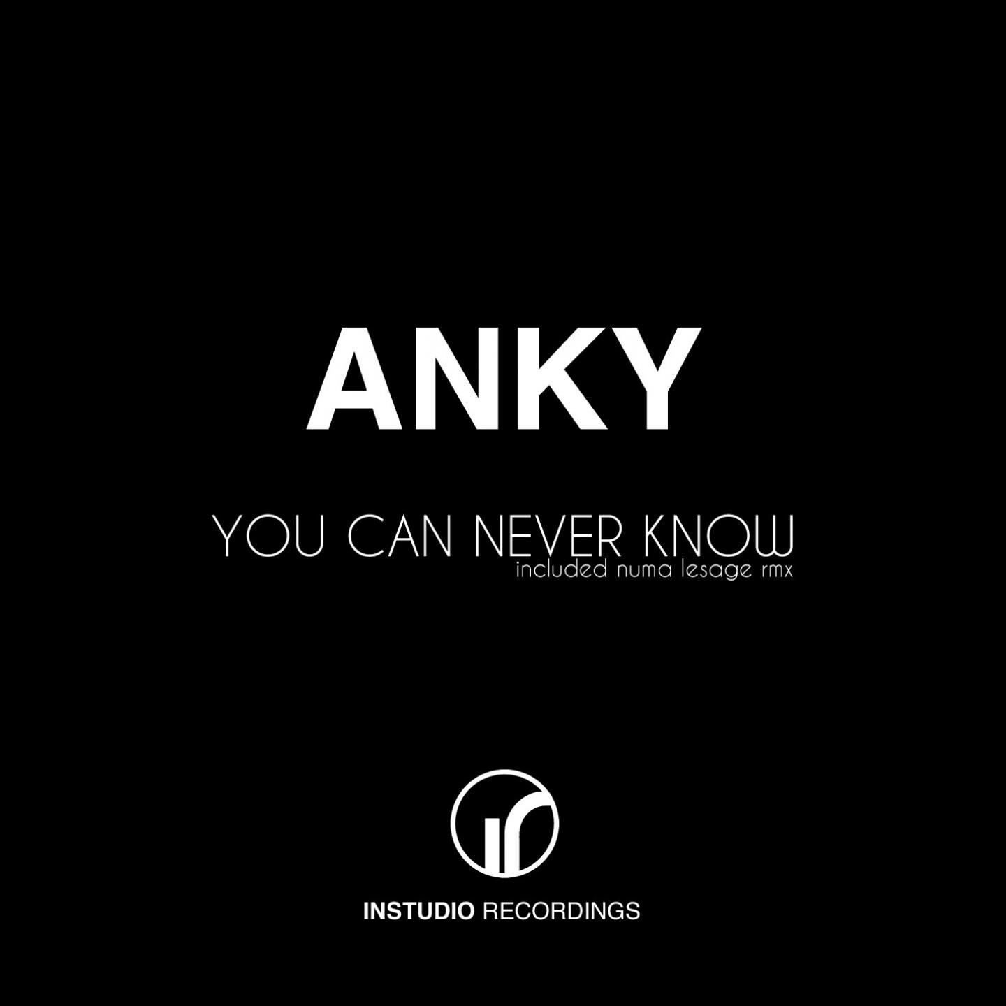 ANKY - You Can Never Know (Numa Lesage Rework)