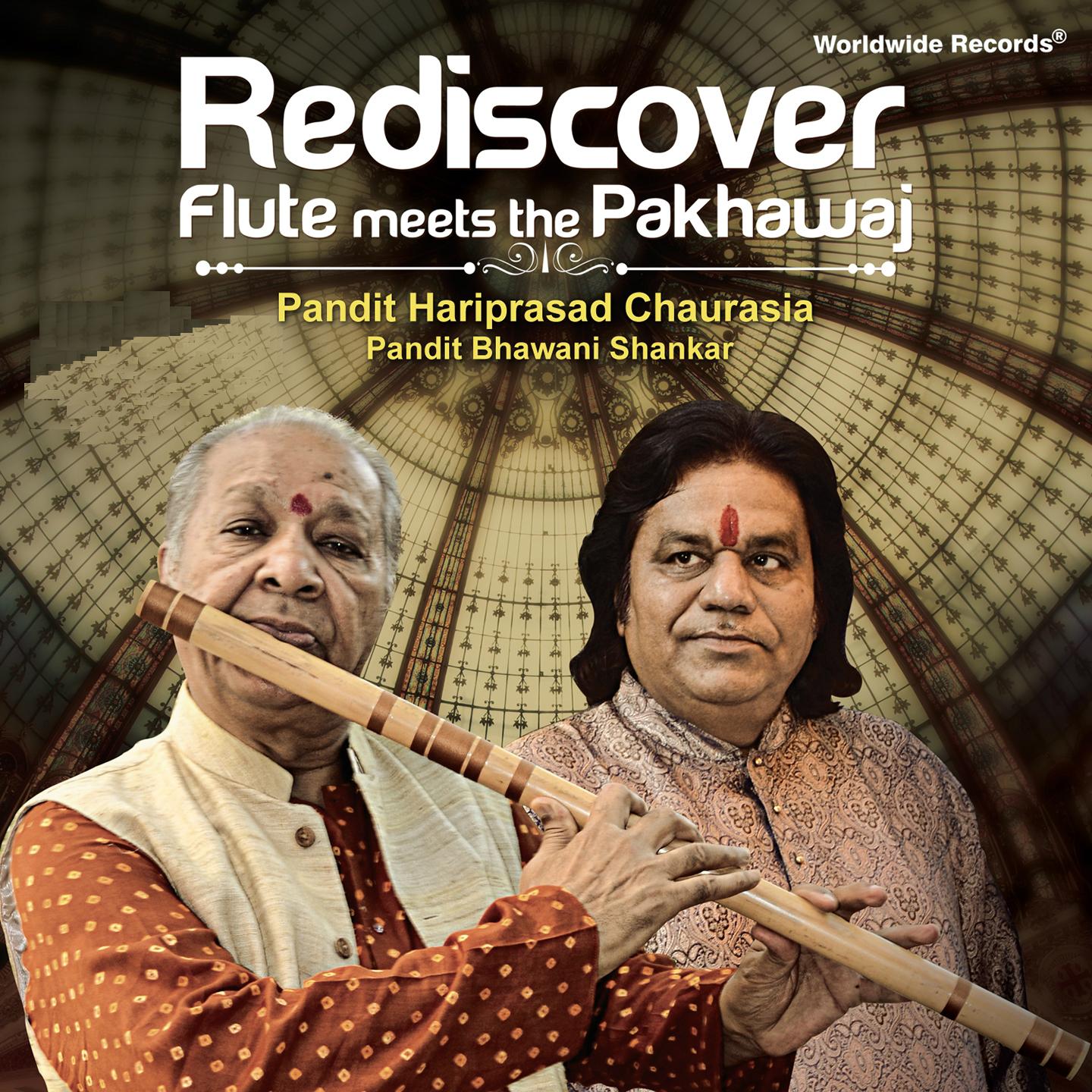 Постер альбома Rediscover: Flute Meets the Pakhawaj