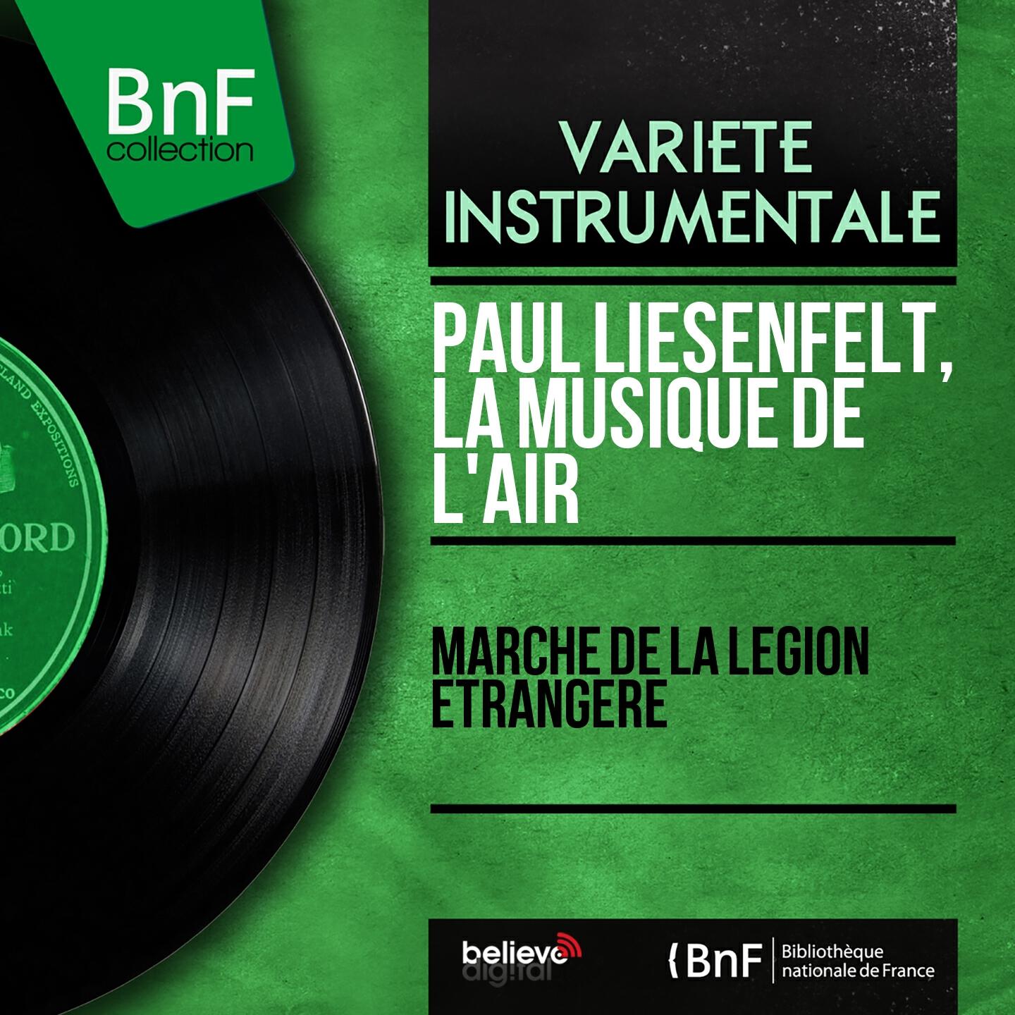 Paul LiesenfelT - Marche de la légion étrangère