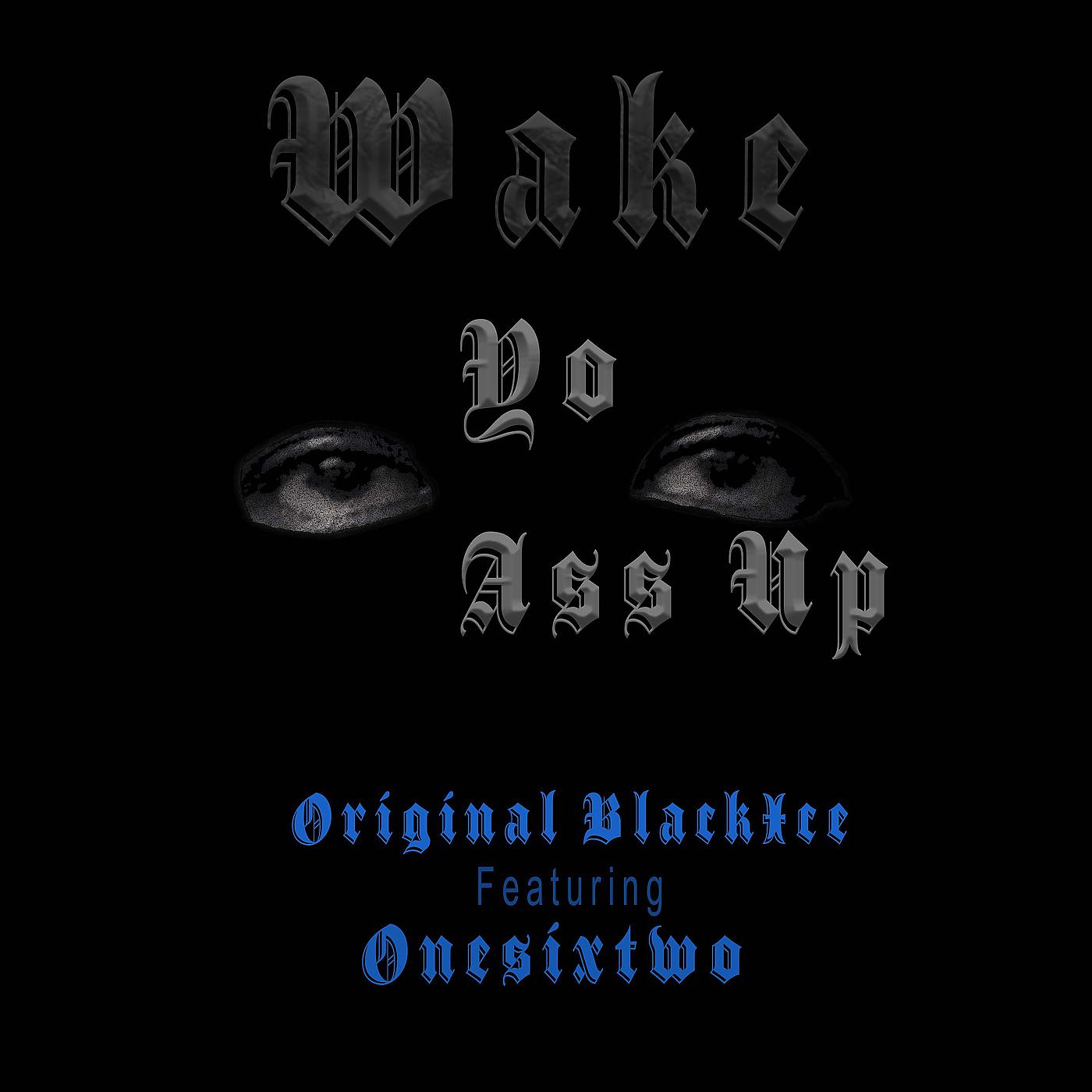 Постер альбома Wake Yo Ass Up