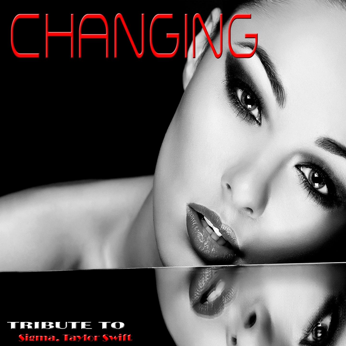 Постер альбома Changing: Tribute to Sigma, Taylor Swift