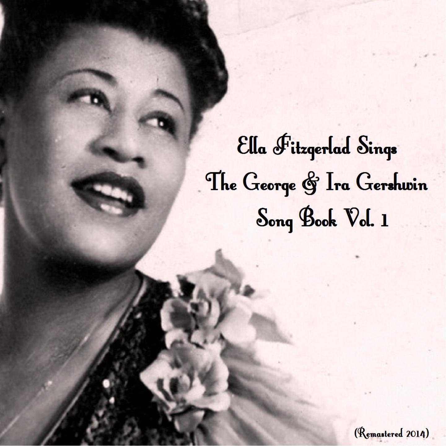 Постер альбома Ella Fitzgerald Sings the George & Ira Gershwin Songbook, Vol. 1