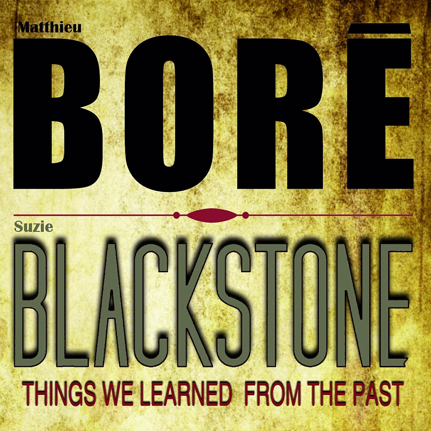 Suzie Blackstone, Matthieu Boré - Gosh I Miss You All the Time