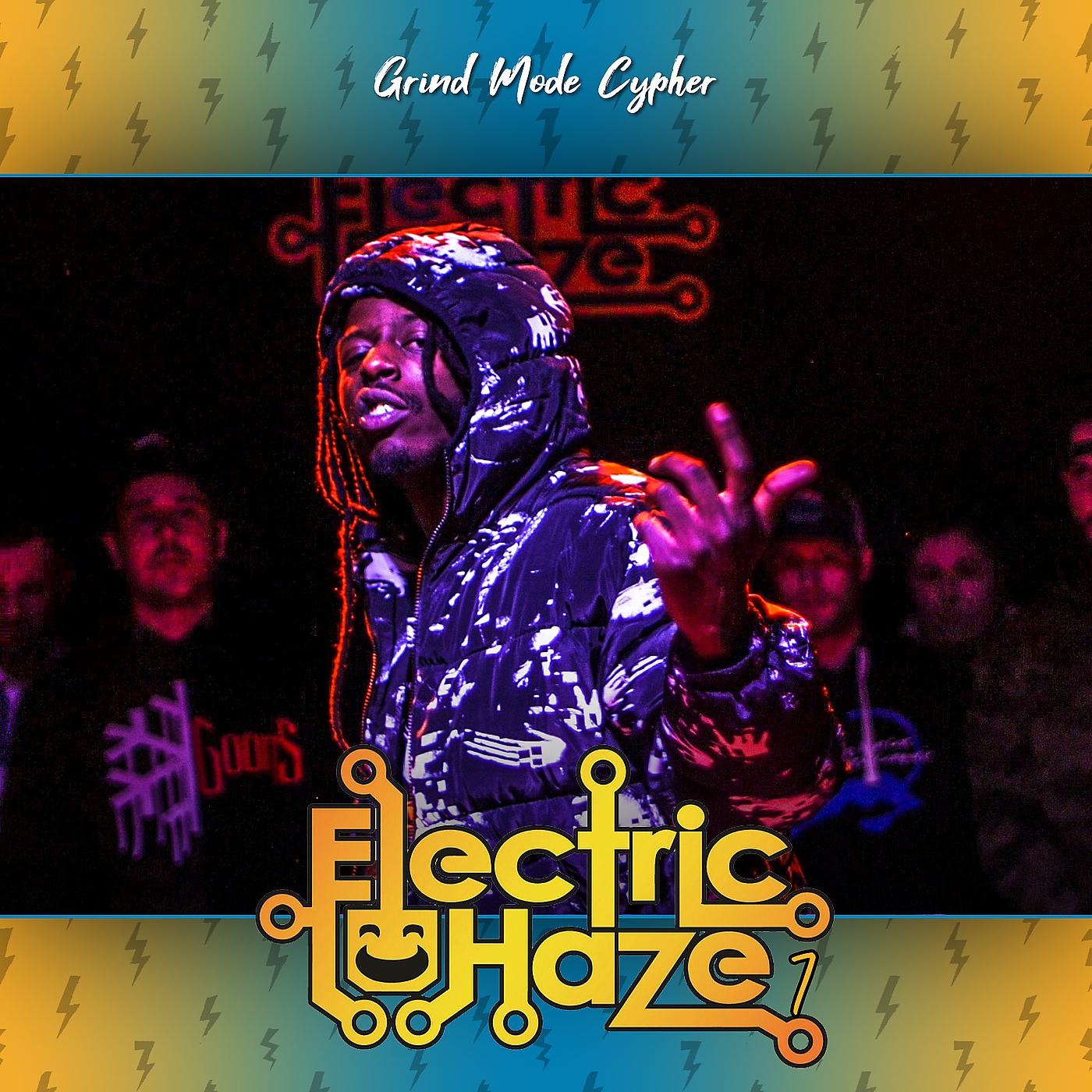 Постер альбома Grind Mode Cypher Electric Haze 7