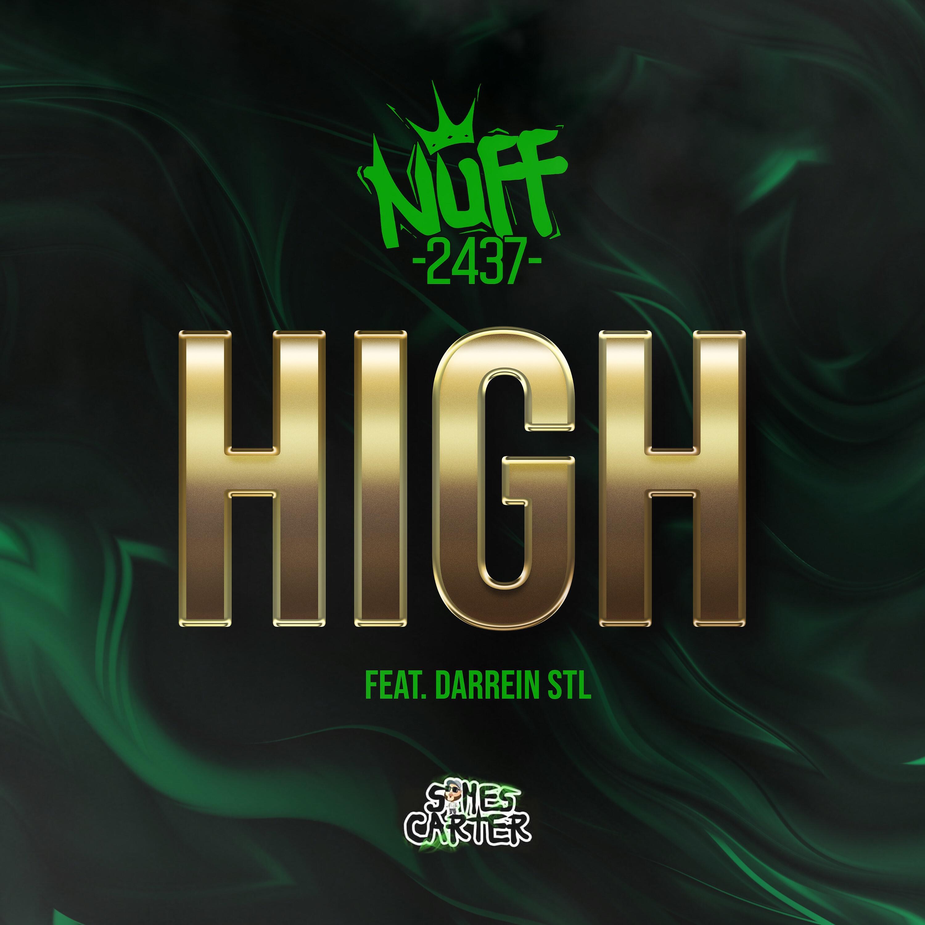 Nuff2437 - High (feat. Darrein STL)