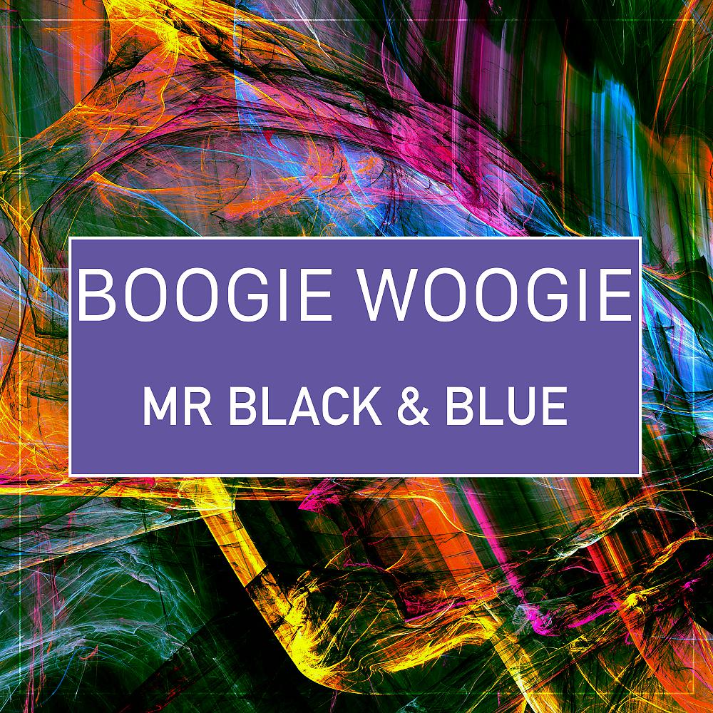 Постер альбома Boogie Woogie (Mr Black&Blue Remix)