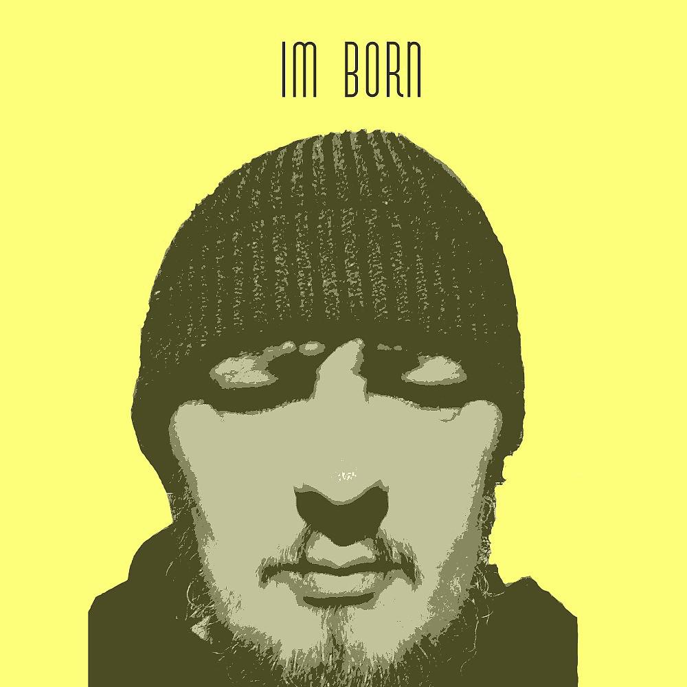 Постер альбома Im Born
