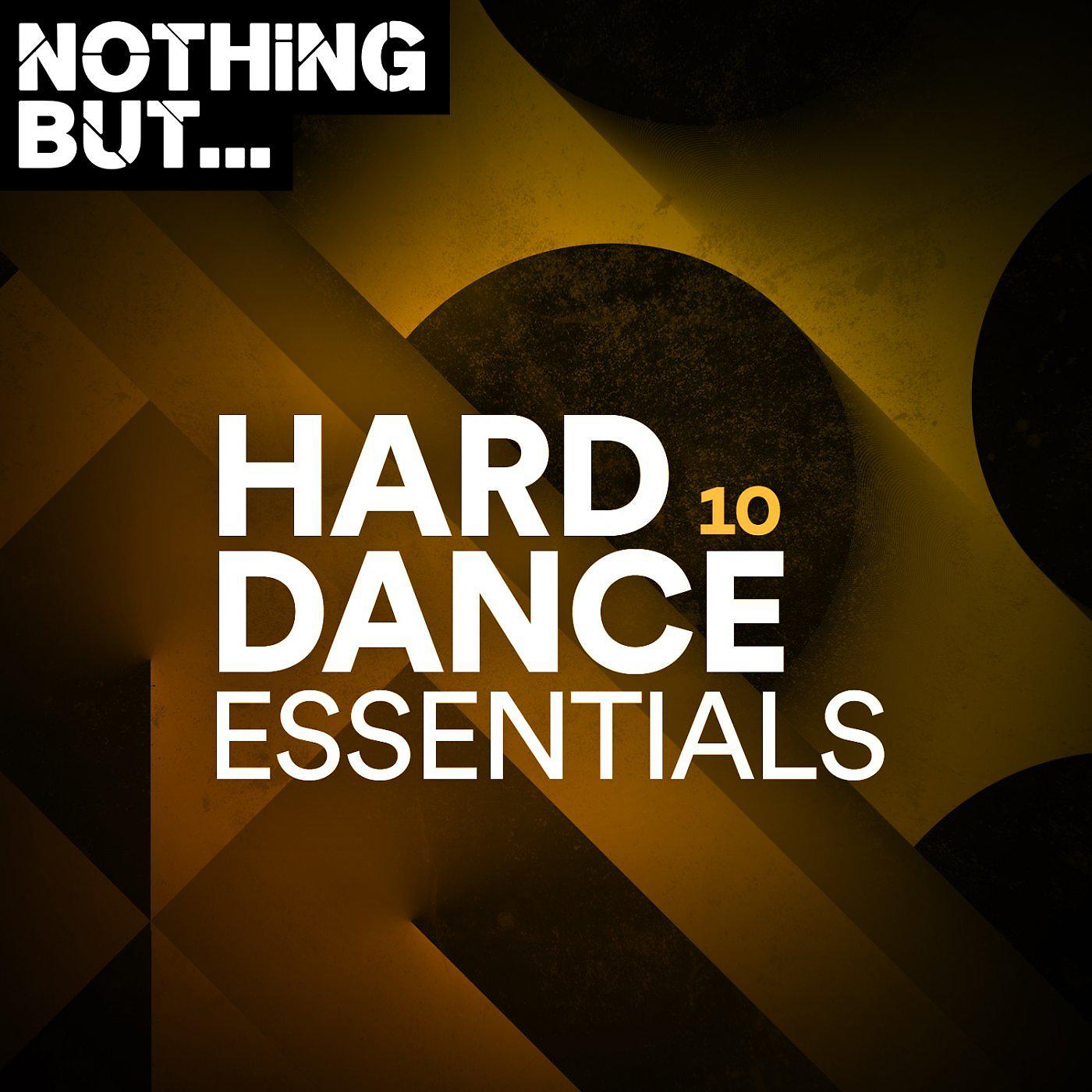 Постер альбома Nothing But... Hard Dance Essentials, Vol. 10