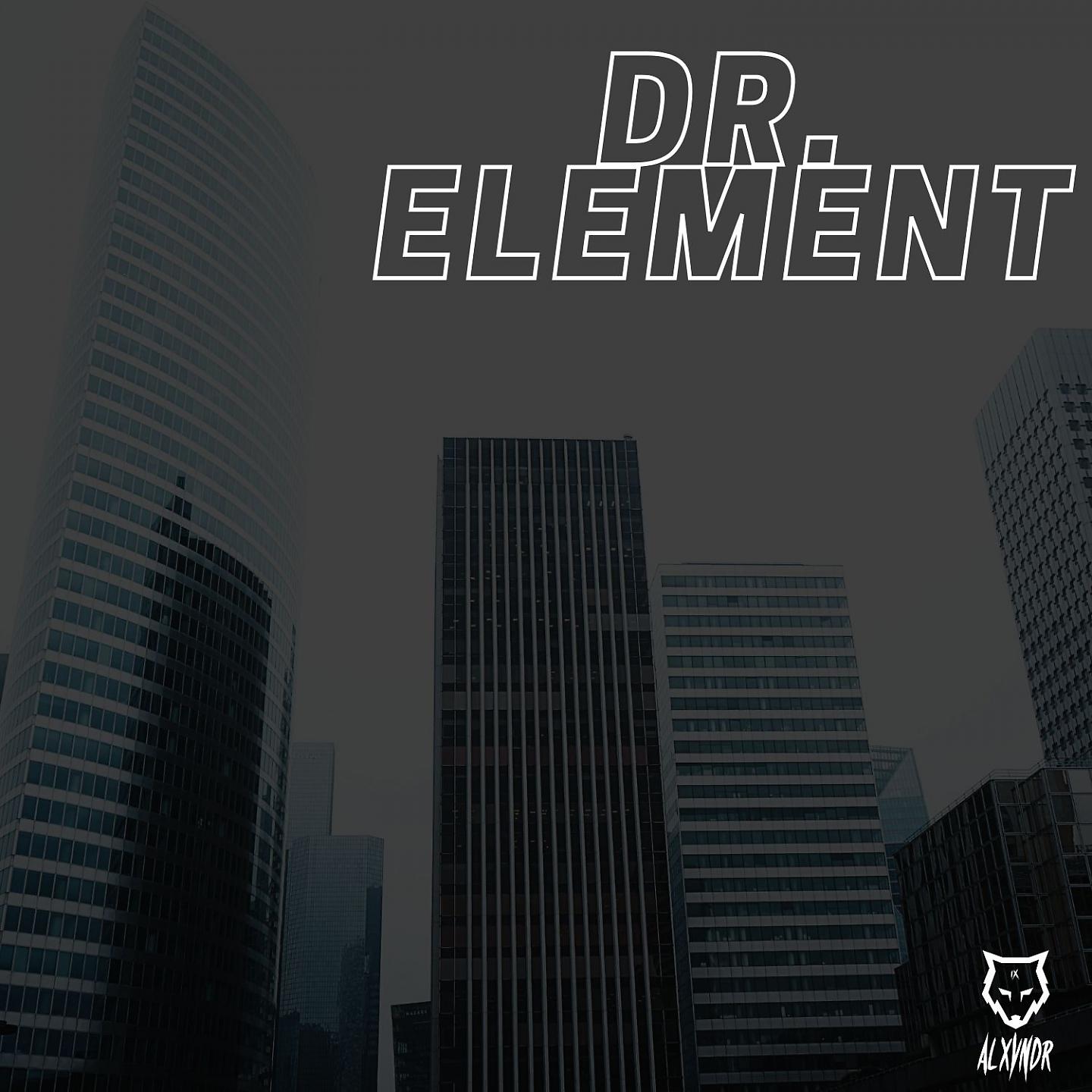 Постер альбома Dr. Element