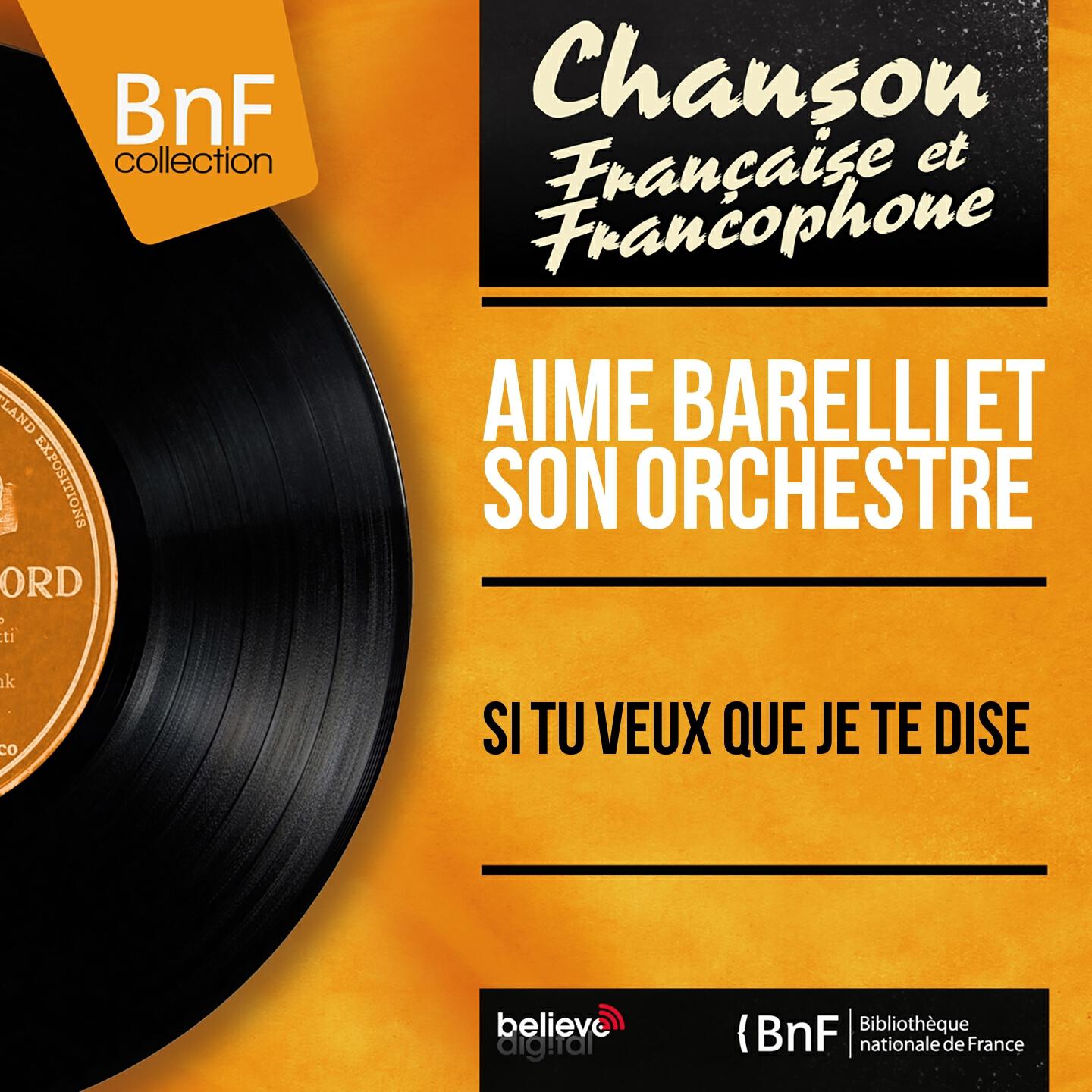 Aimé Barelli et son Orchestre - Si tu veux que je te dise