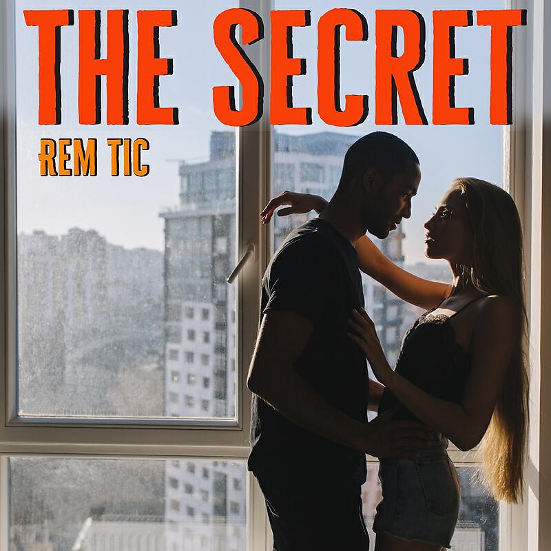 Rem Tic - The Secret