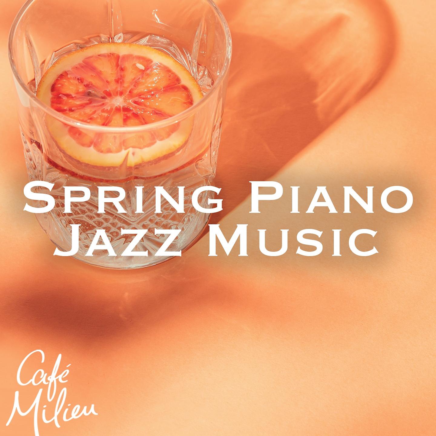 Постер альбома Spring Piano Jazz Music