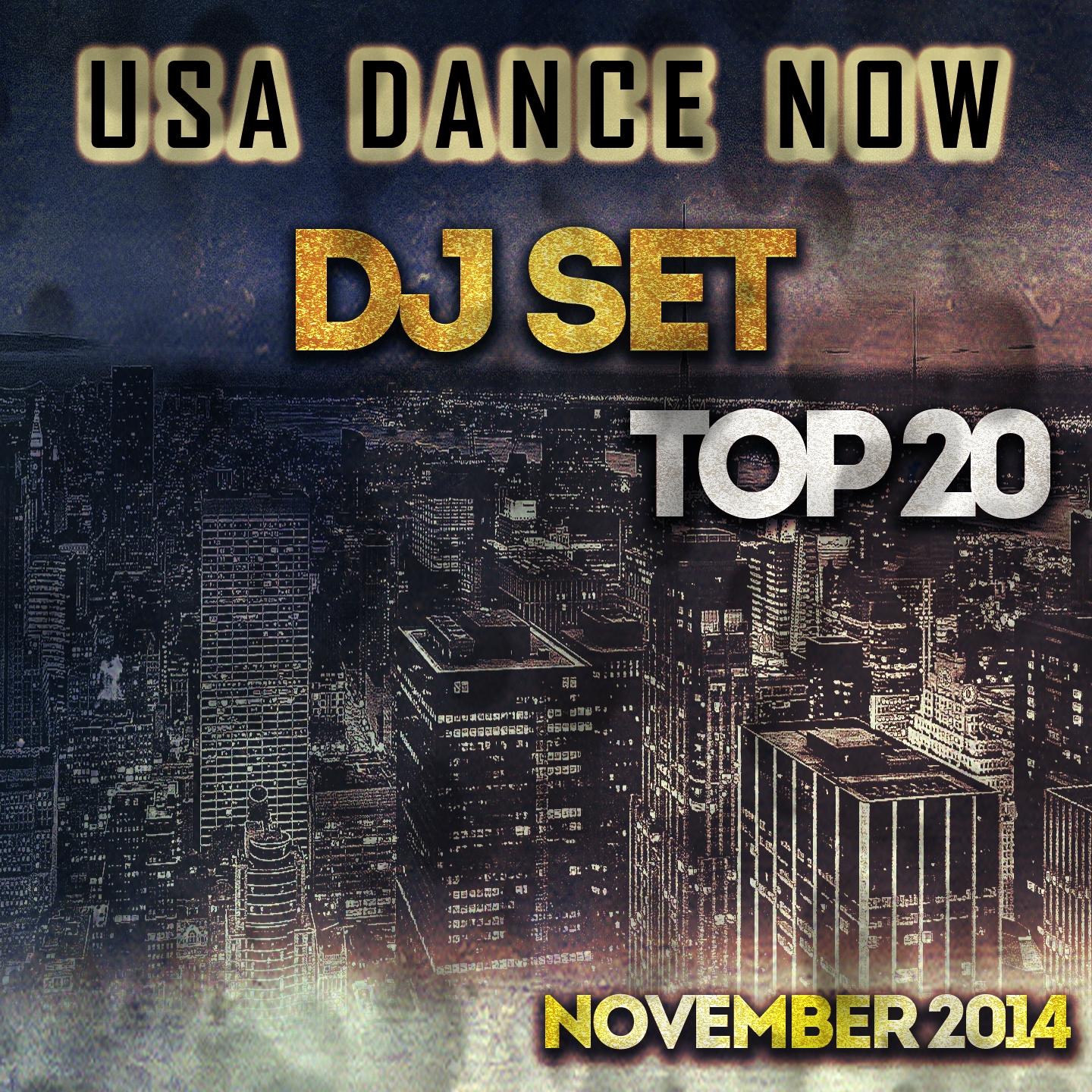 Постер альбома USA Dance Now DJ Set Top 20 November 2014