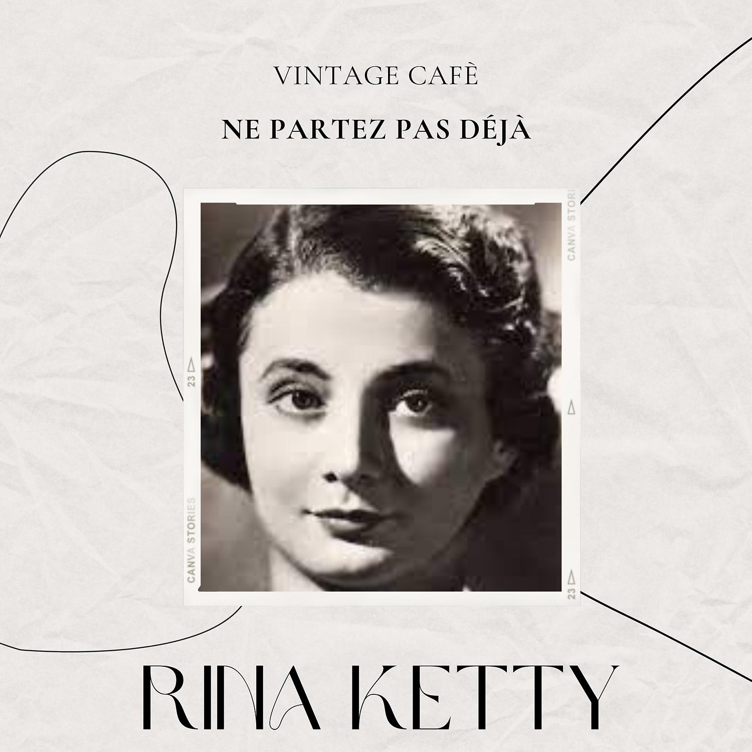 Постер альбома Vintage Cafè: Ne partez pas déjà